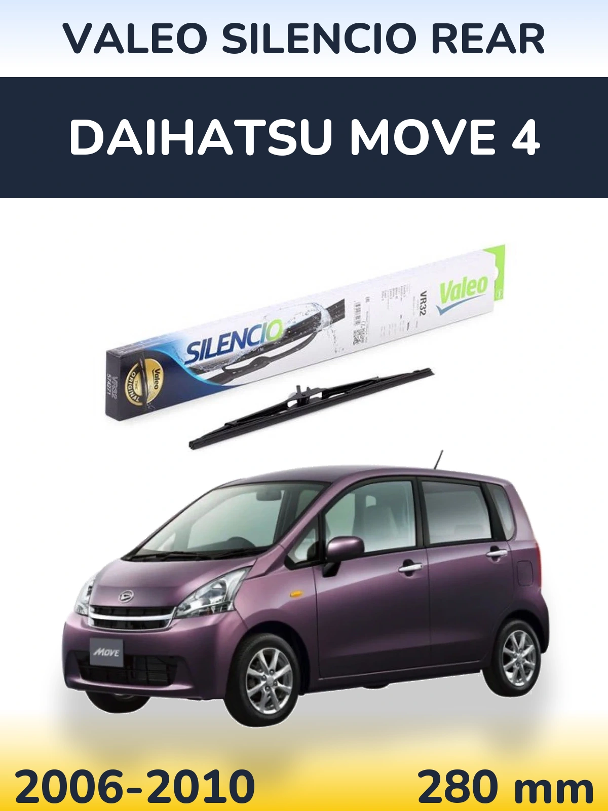 Задня щітка Valeo Silencio Rear 280 мм для Daihatsu Move 4 2006-2010