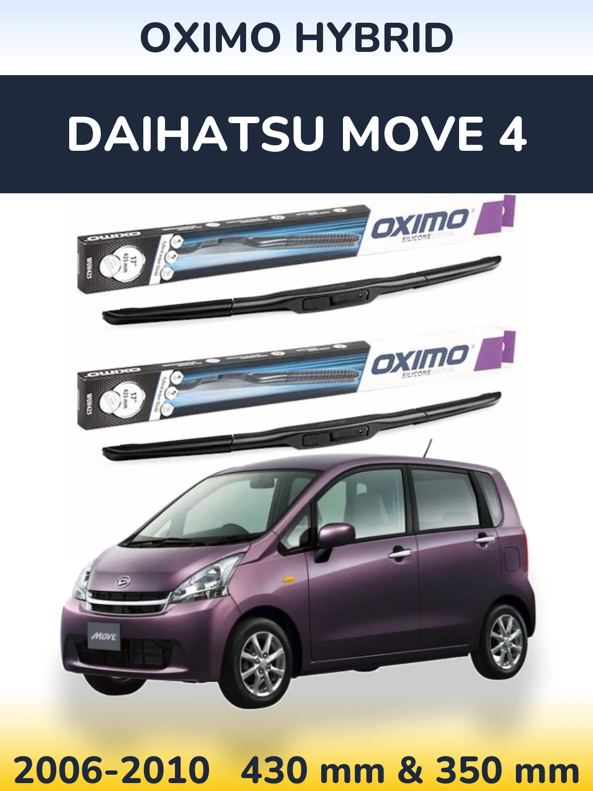 Комплект передніх щіток Oximo Hybrid 430 & 350 мм для Daihatsu Move 4 2006-2010