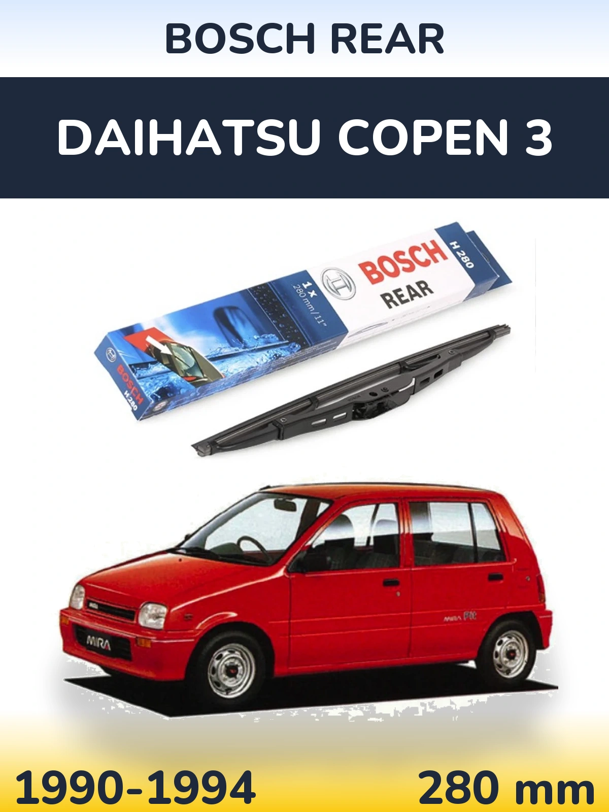 Rear wiper blade BOSCH Rear 280 mm for Daihatsu Copen 3 1990-1994