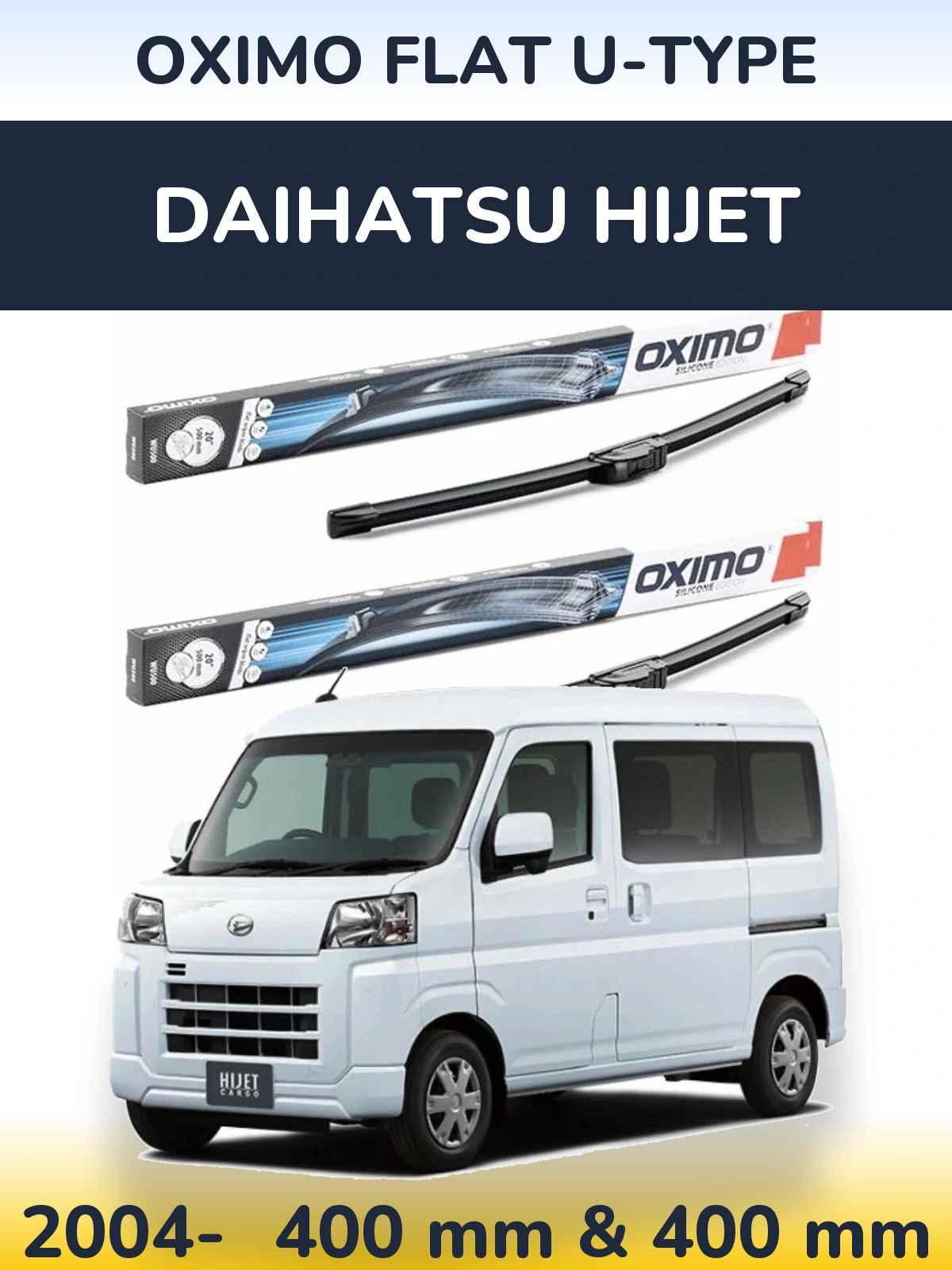 Front wiper blade set Oximo Flat U-type 400 & 400 mm for Daihatsu HiJet 2004-2026