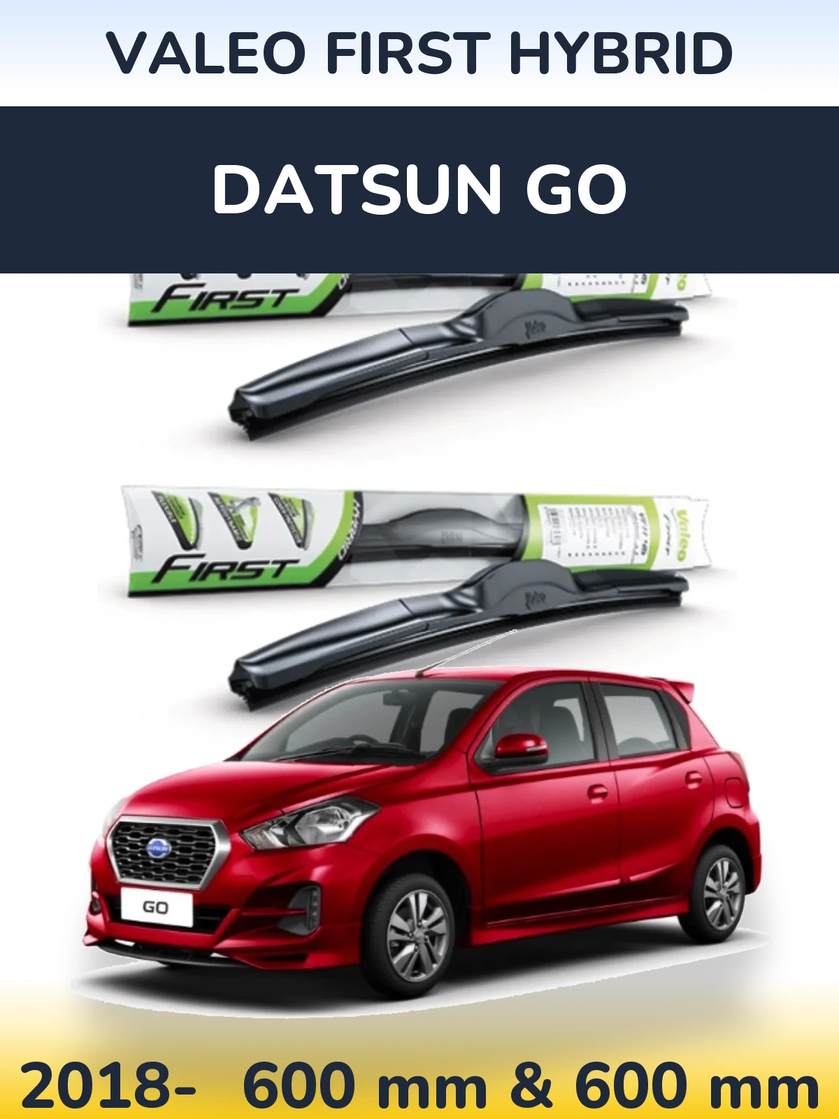 Комплект передніх щіток Valeo First Hybrid 600 & 600 мм для Datsun Go 2018-2026