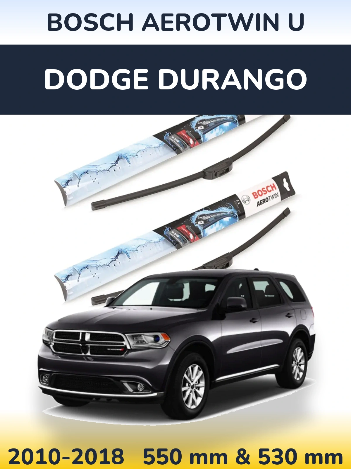 Front wiper blade set BOSCH AeroTwin U 550 & 530 mm for Dodge Durango 2010-2018
