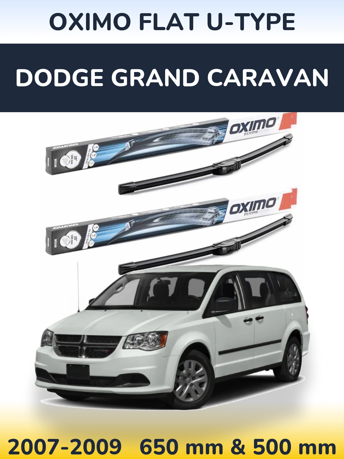Front wiper blade set Oximo Flat U-type 650 & 500 mm for Dodge Grand Caravan 2007-2009