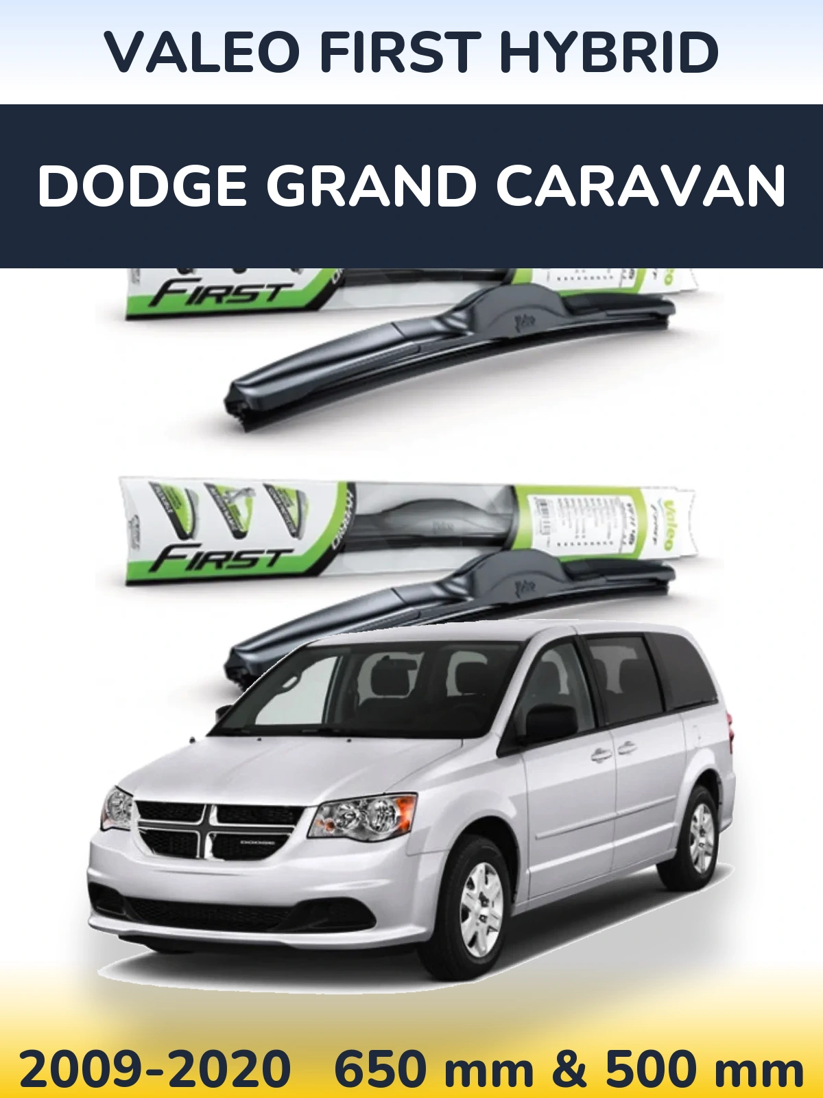 Комплект передних дворников Valeo First Hybrid 650 & 500 мм для Dodge Grand Caravan 2009-2020