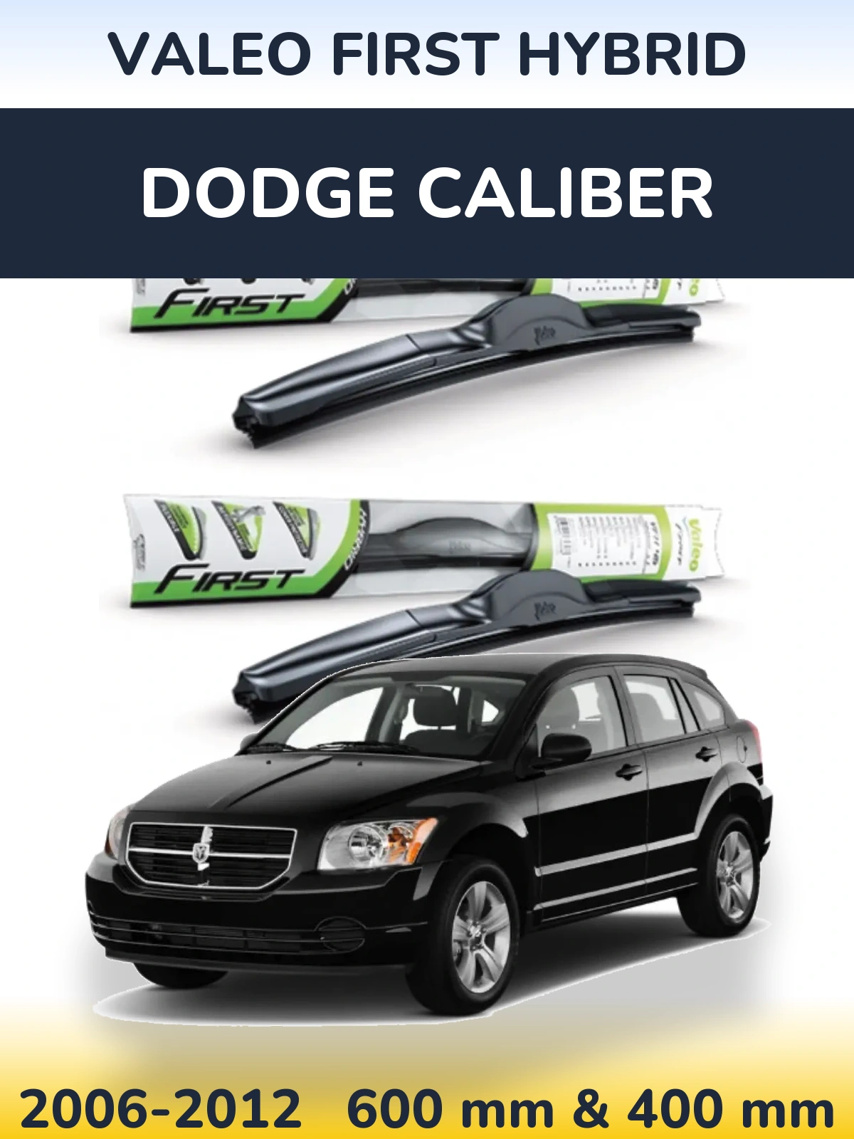Front wiper blade set Valeo First Hybrid 600 & 400 mm for Dodge Caliber 2006-2012