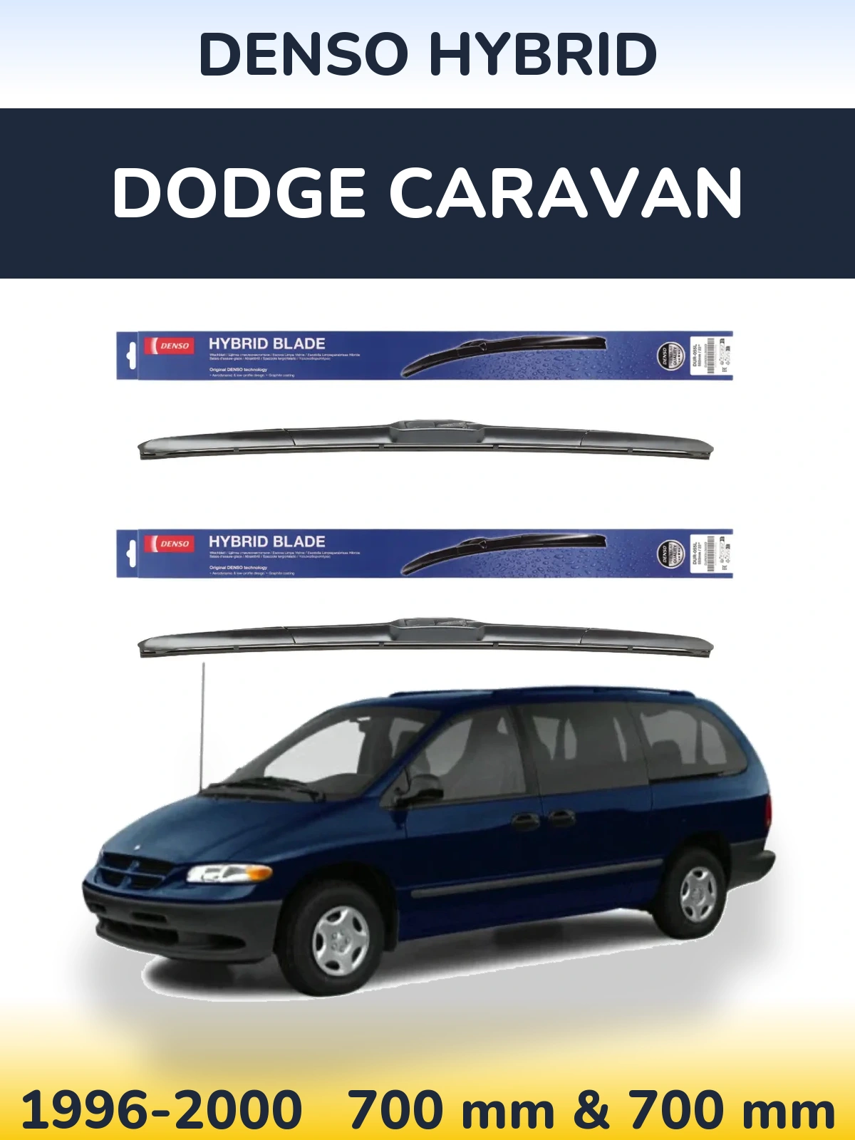 Front wiper blade set Denso Hybrid 700 & 700 mm for Dodge Caravan 1996-2000