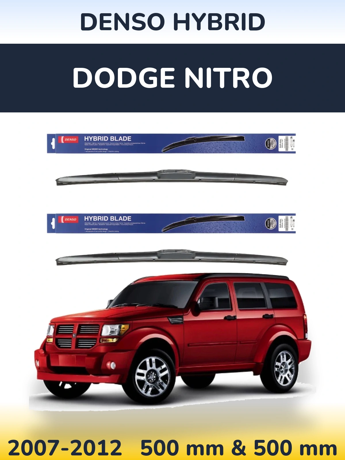 Front wiper blade set Denso Hybrid 500 & 500 mm for Dodge Nitro 2007-2012
