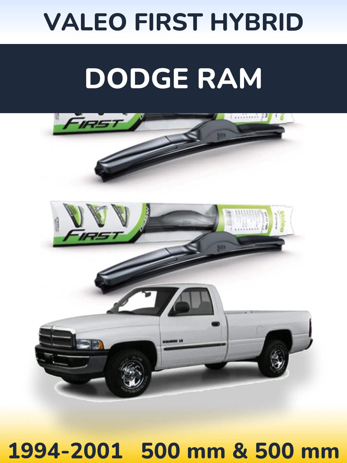 Front wiper blade set Valeo First Hybrid 500 & 500 mm for Dodge RAM 1994-2001