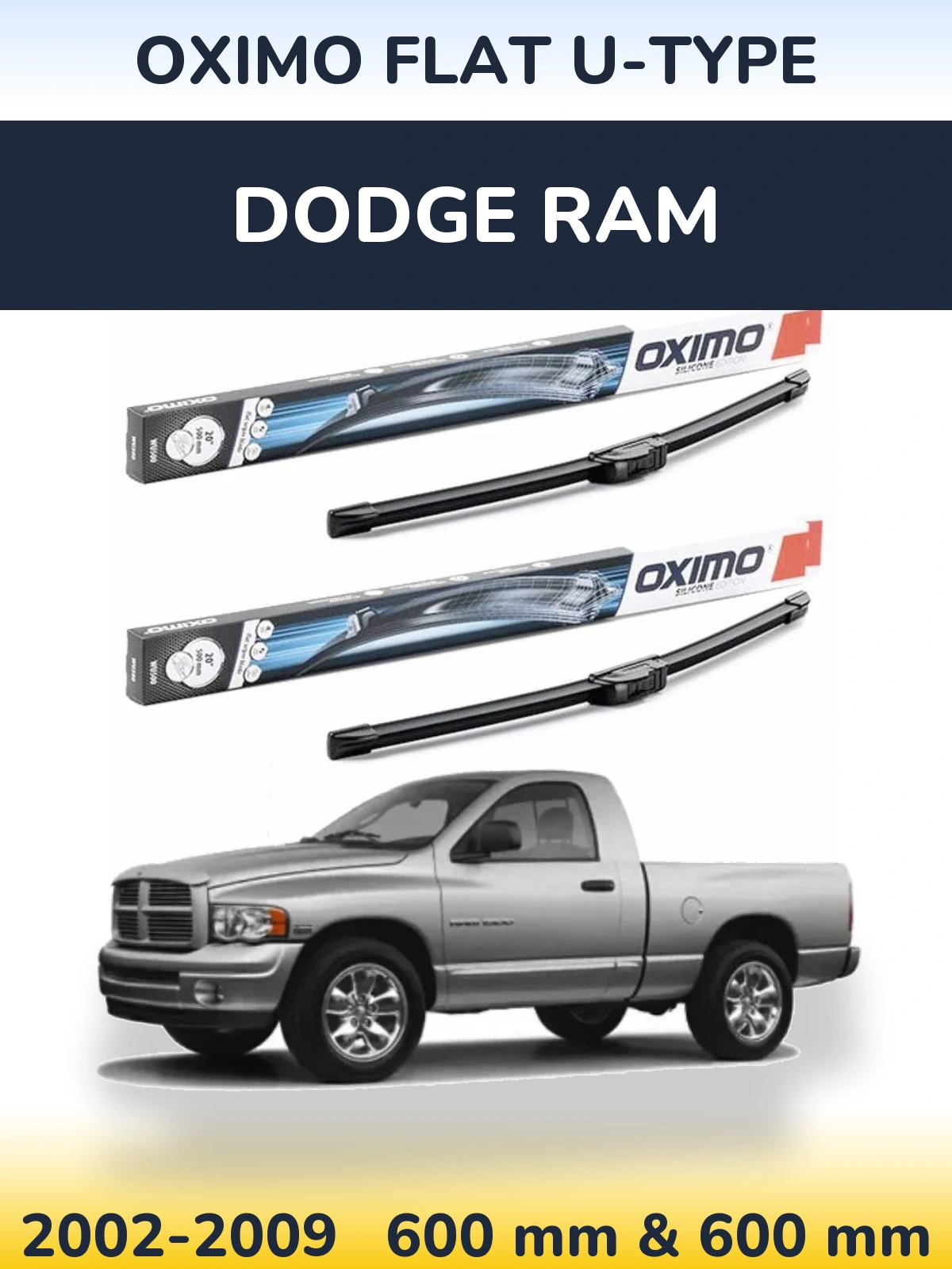 Front wiper blade set Oximo Flat U-type 600 & 600 mm for Dodge RAM 2002-2009