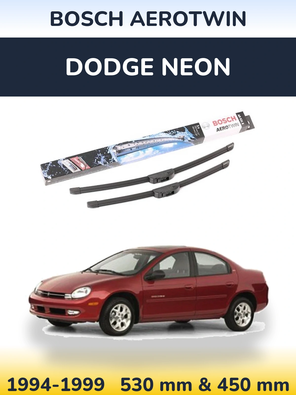 Комплект передних дворников BOSCH AeroTwin 530 & 450 мм для Dodge Neon 1994-1999