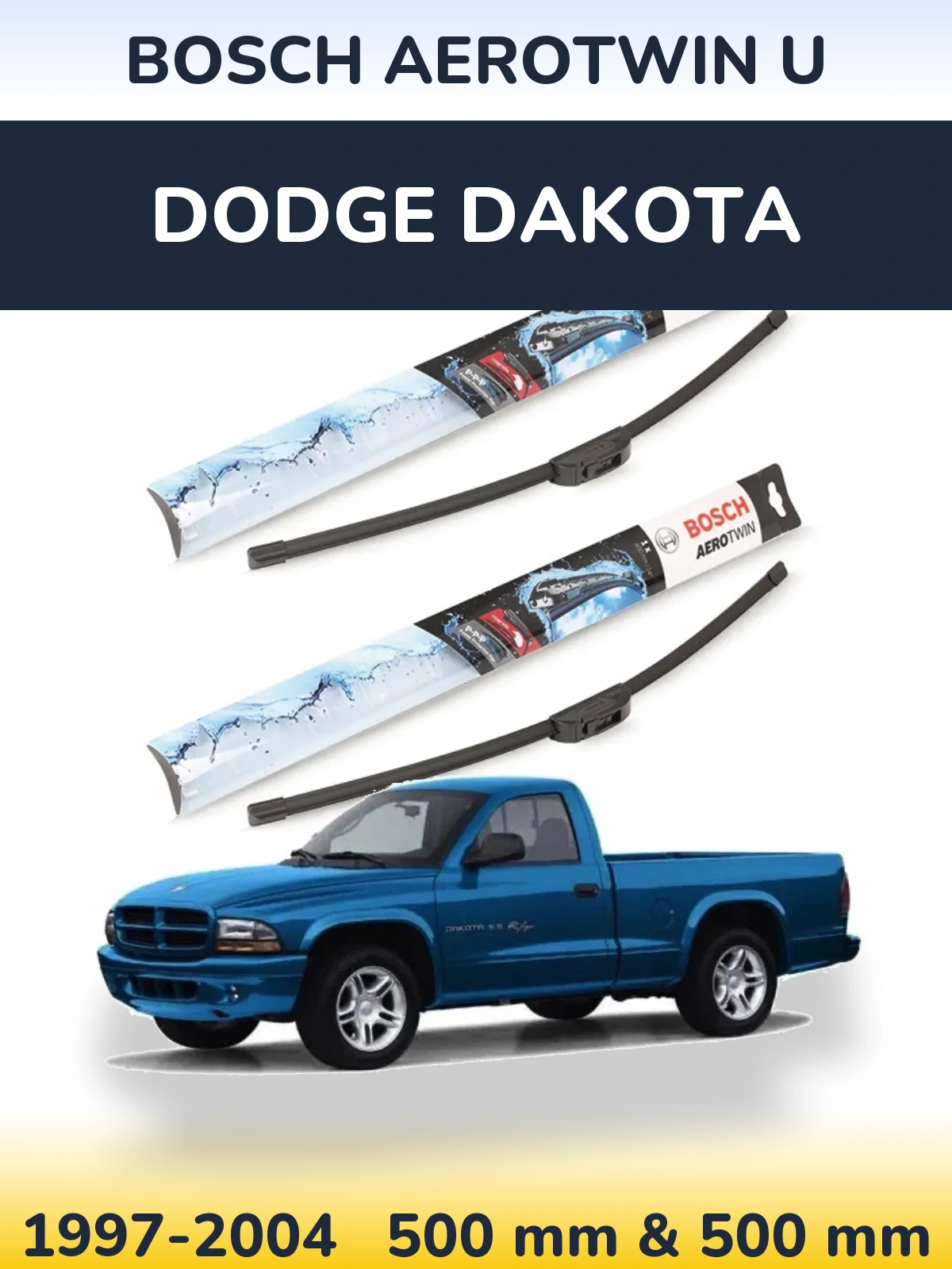 Комплект передних дворников BOSCH AeroTwin U 500 & 500 мм для Dodge Dakota 1997-2004