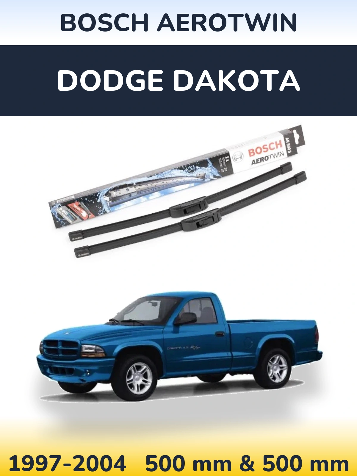 Front wiper blade set BOSCH AeroTwin 500 & 500 mm for Dodge Dakota 1997-2004