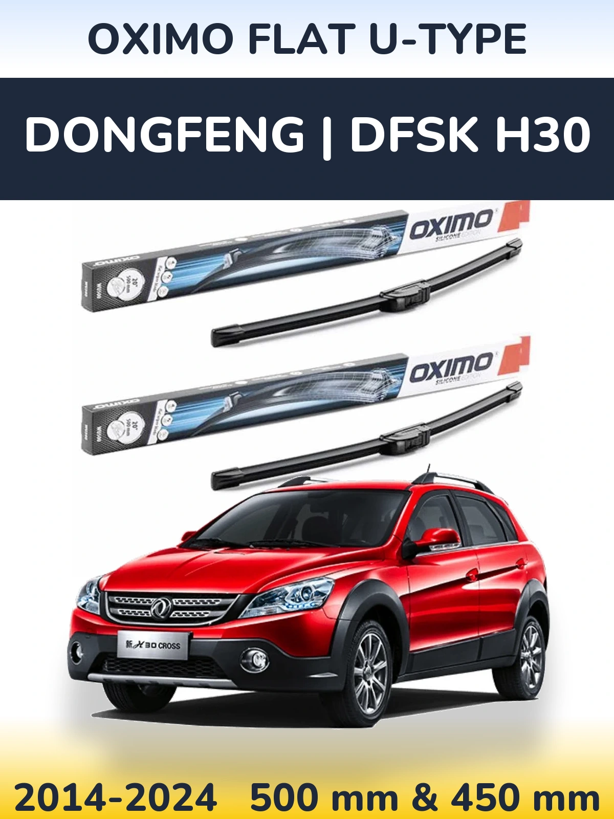 Front wiper blade set Oximo Flat U-type 500 & 450 mm for DongFeng | DFSK H30 2014-2024