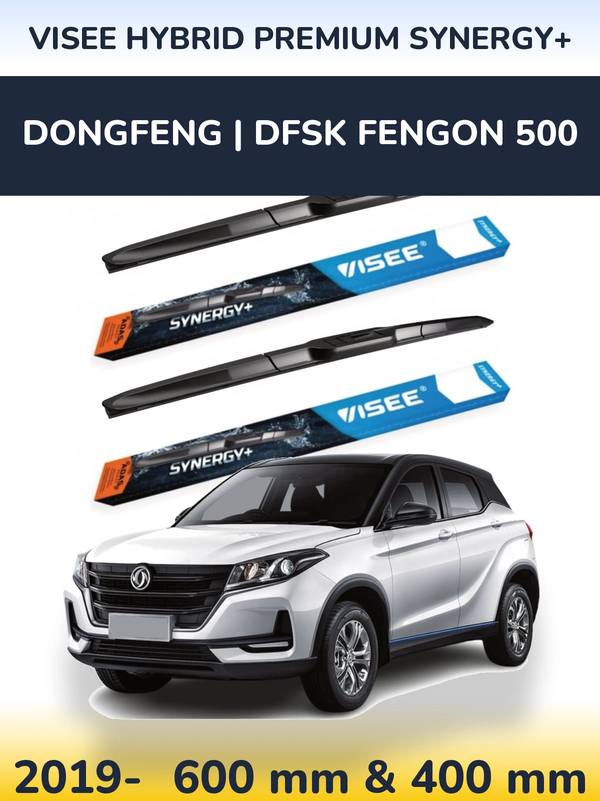 Комплект передних дворников VISEE HYBRID PREMIUM SYNERGY+ 600 & 400 мм для DongFeng | DFSK Fengon 500 2019-2026