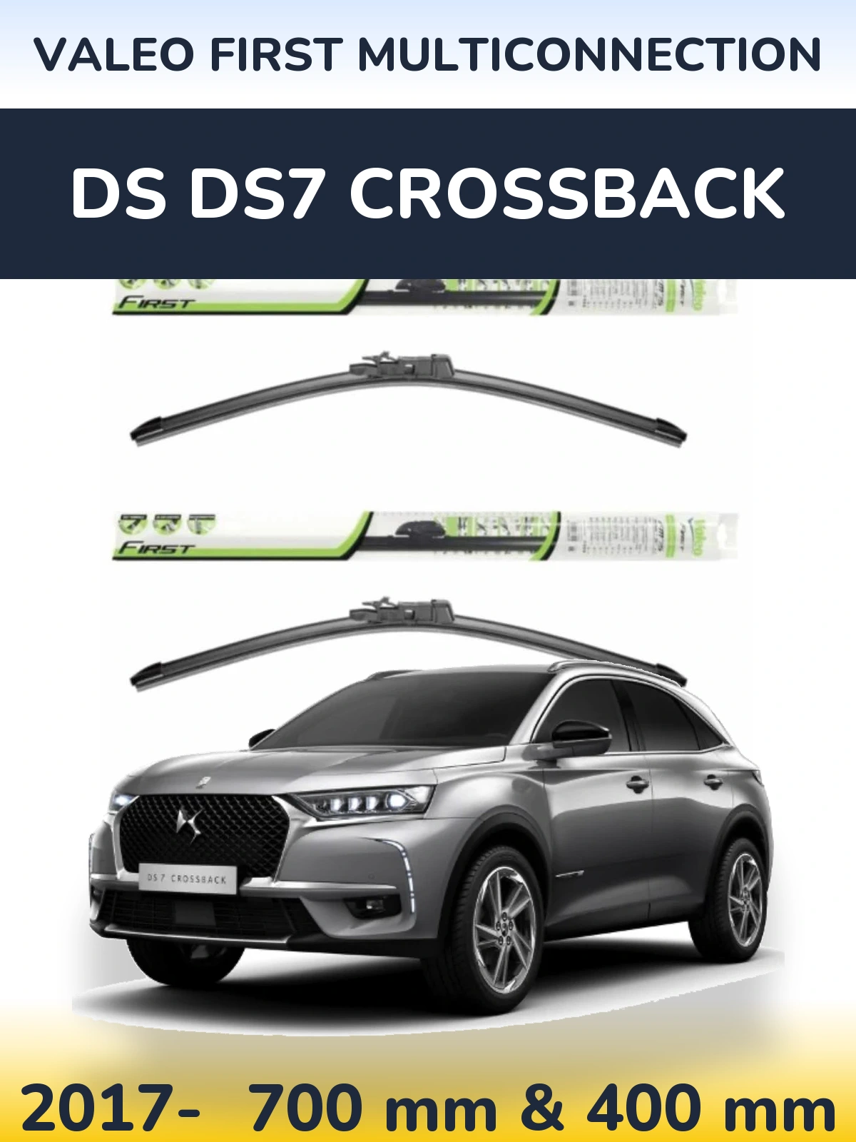 Front wiper blade set Valeo First MultiConnection 700 & 400 mm for DS DS7 Crossback 2017-2026