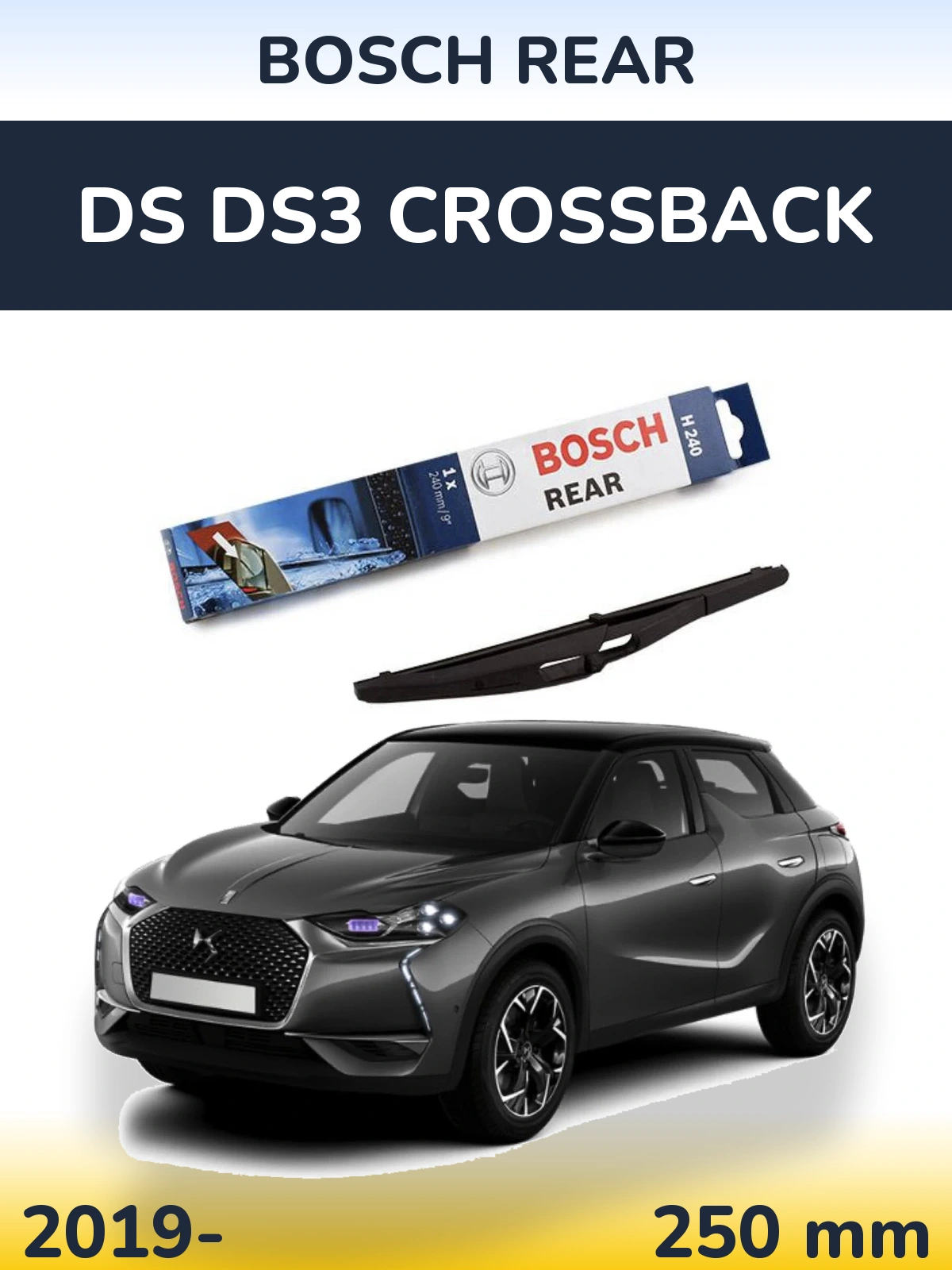 Rear wiper blade BOSCH Rear 240 mm for DS DS3 Crossback 2019-2026