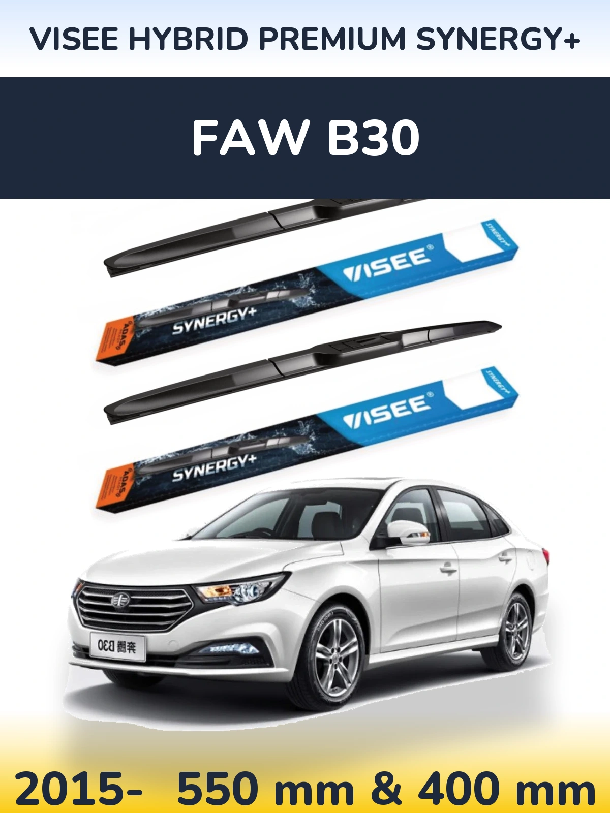 Front wiper blade set VISEE HYBRID PREMIUM SYNERGY+ 550 & 400 mm for FAW B30 2015-2026