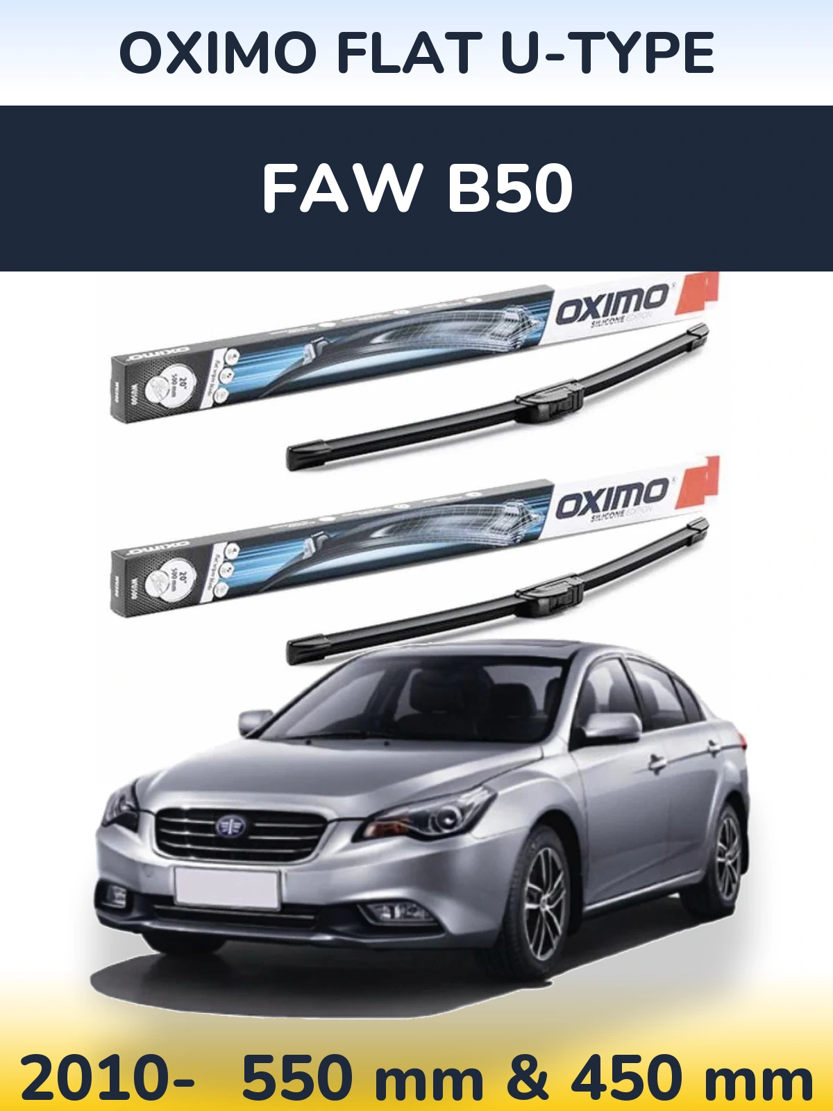 Front wiper blade set Oximo Flat U-type 550 & 450 mm for FAW B50 2010-2026