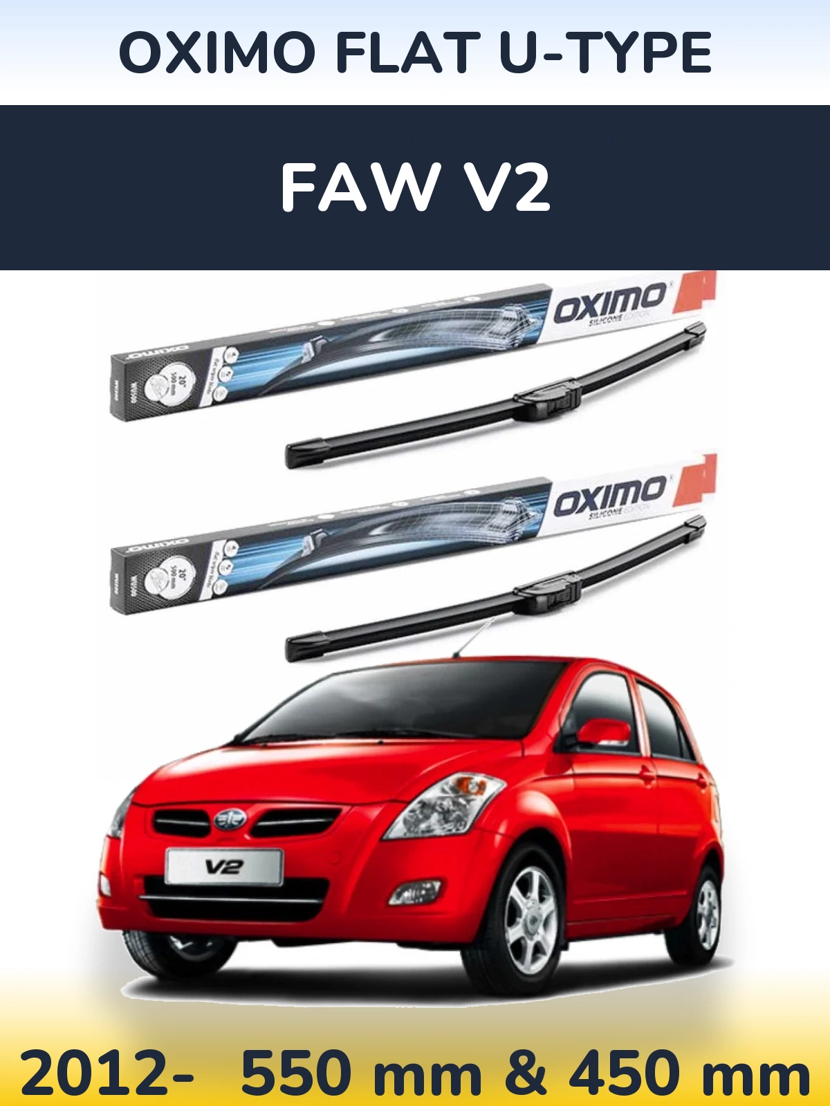 Front wiper blade set Oximo Flat U-type 550 & 450 mm for FAW V2 2012-2026