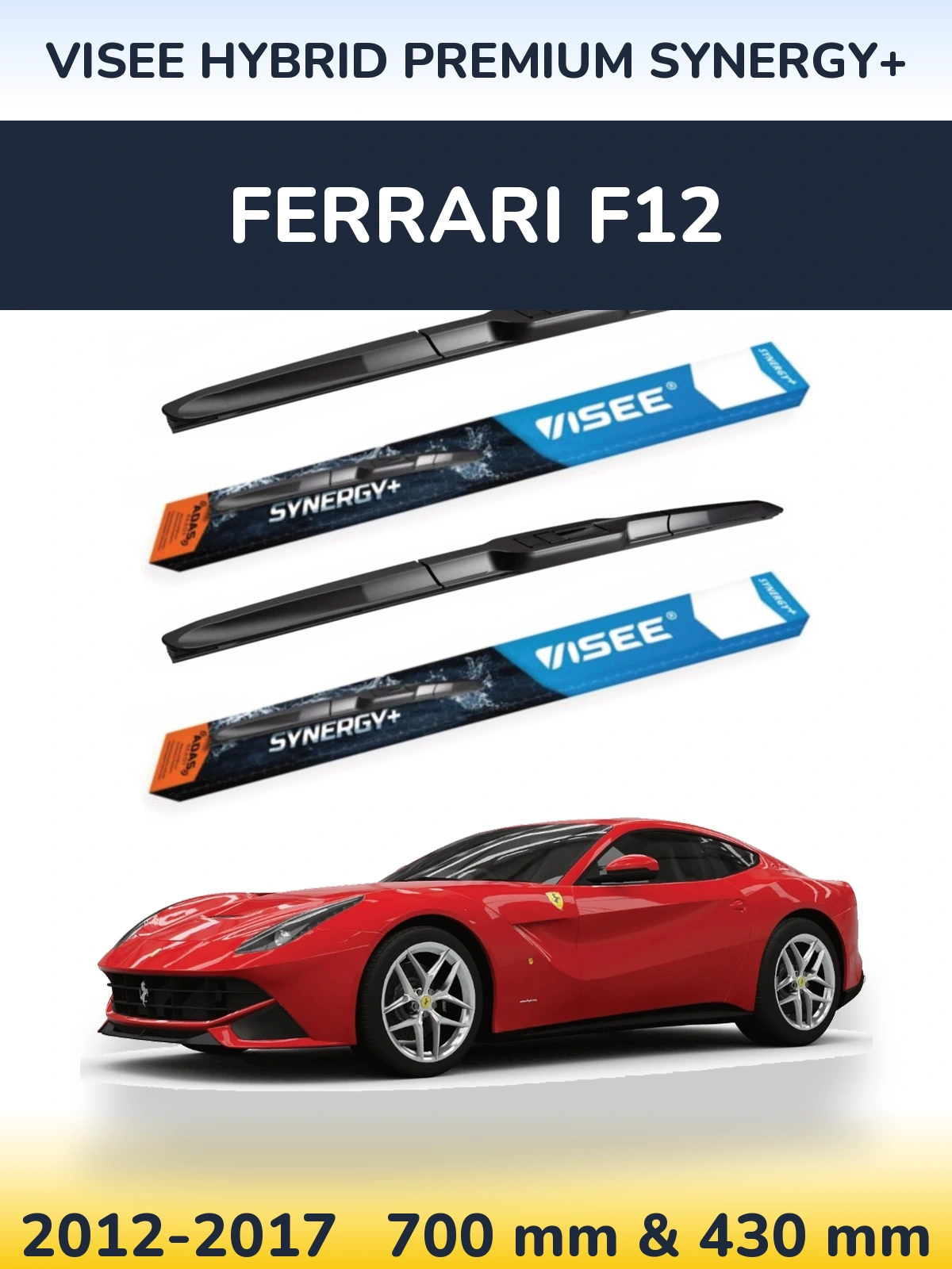 Front wiper blade set VISEE HYBRID PREMIUM SYNERGY+ 700 & 430 mm for Ferrari F12 2012-2017