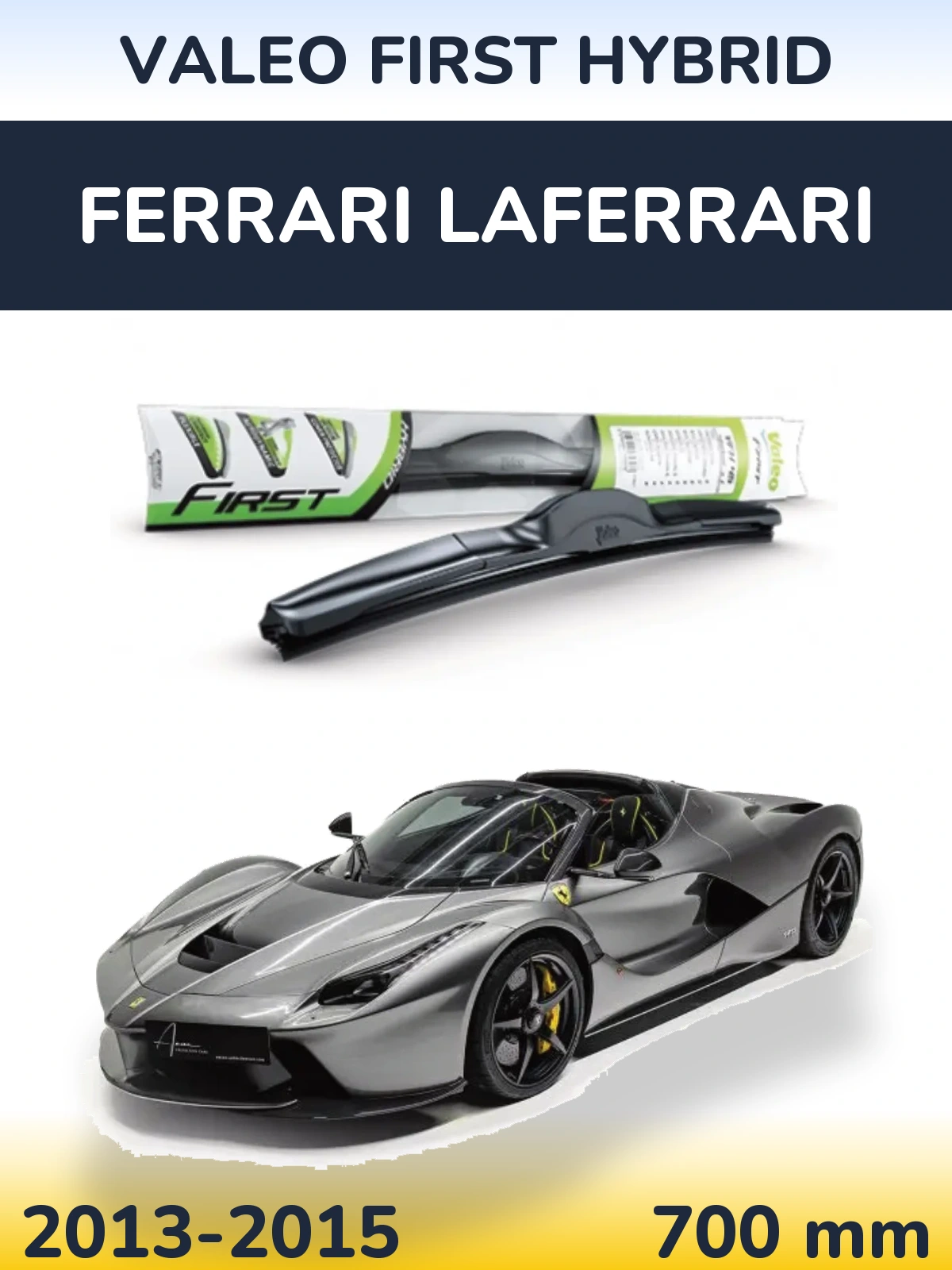Front wiper blade Valeo First Hybrid 700 mm for Ferrari LaFerrari 2013-2015