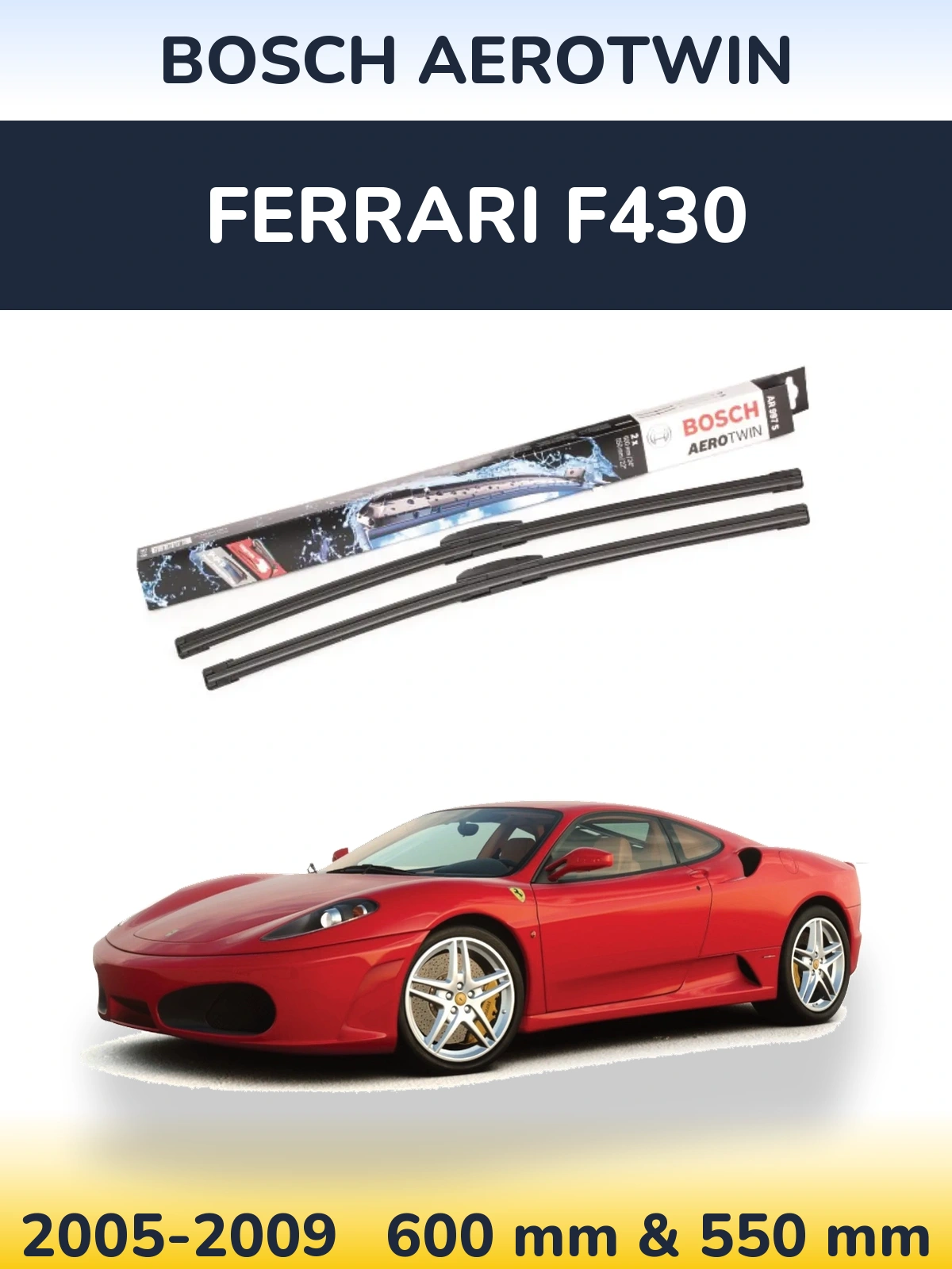 Front wiper blade set BOSCH AeroTwin 600 & 550 mm for Ferrari F430 2005-2009