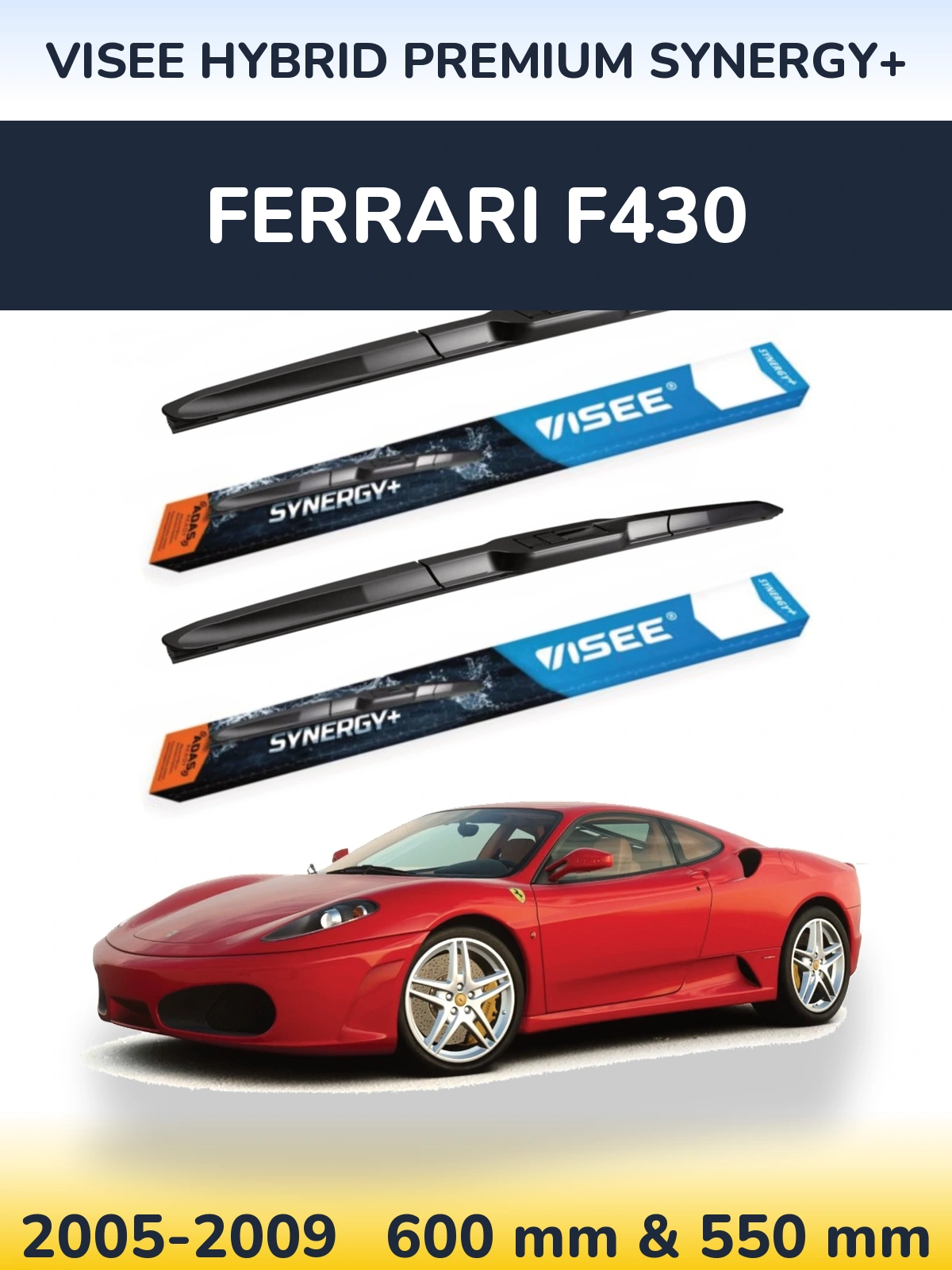 Front wiper blade set VISEE HYBRID PREMIUM SYNERGY+ 600 & 550 mm for Ferrari F430 2005-2009