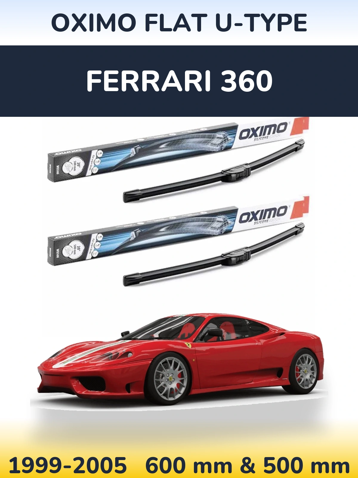 Комплект передніх щіток Oximo Flat U-type 600 & 500 мм для Ferrari 360 1999-2005