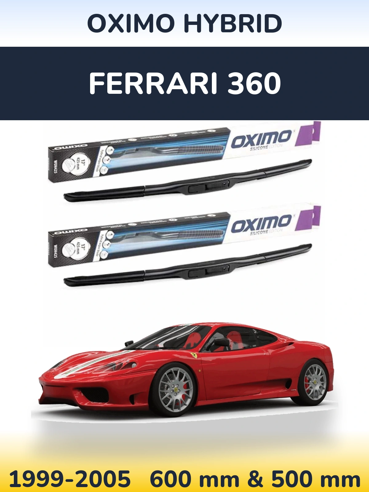 Front wiper blade set Oximo Hybrid 600 & 500 mm for Ferrari 360 1999-2005