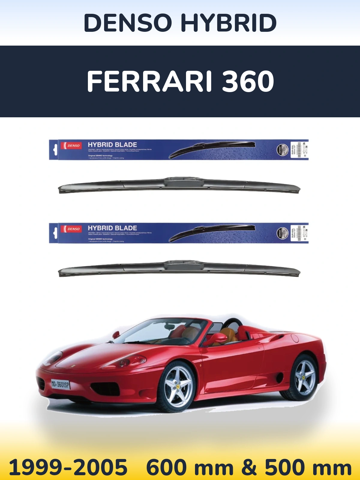 Front wiper blade set Denso Hybrid 600 & 500 mm for Ferrari 360 1999-2005