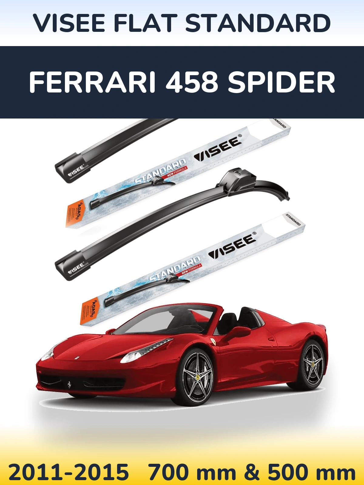 Front wiper blade set VISEE FLAT STANDARD 700 & 500 mm for Ferrari 458 Spider 2011-2015