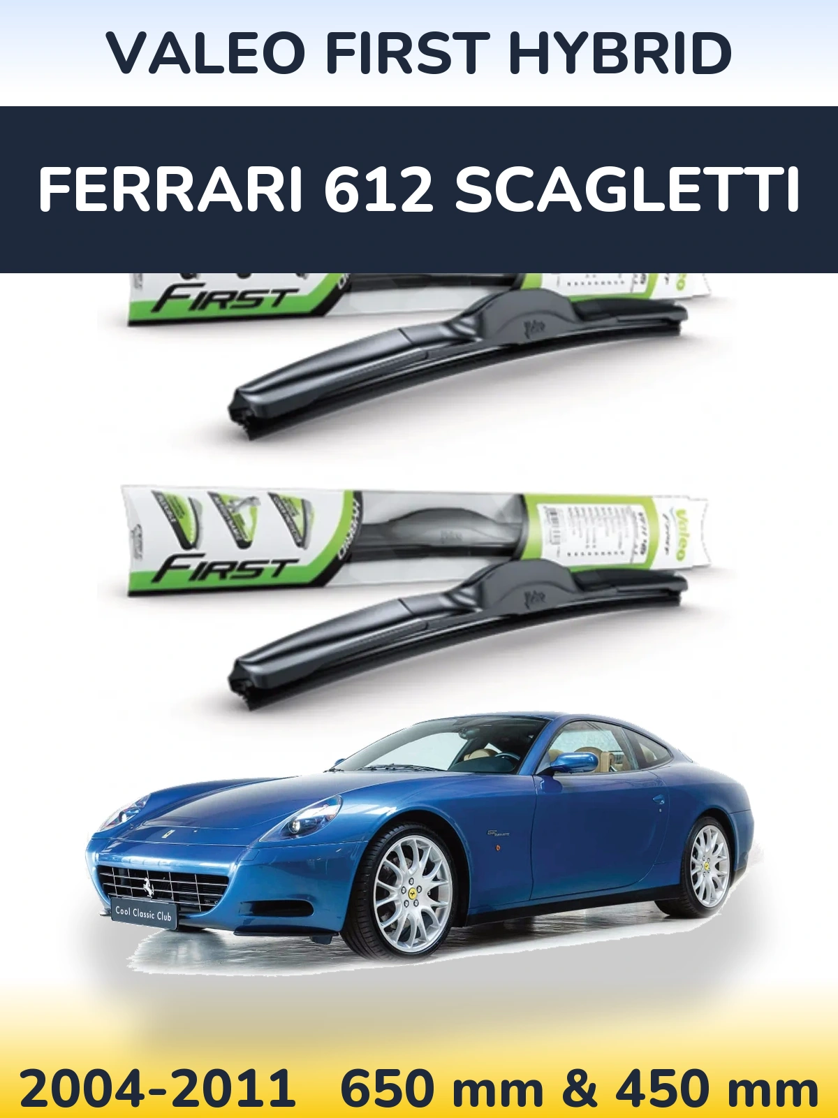 Комплект передніх щіток Valeo First Hybrid 650 & 450 мм для Ferrari 612 Scagletti 2004-2011