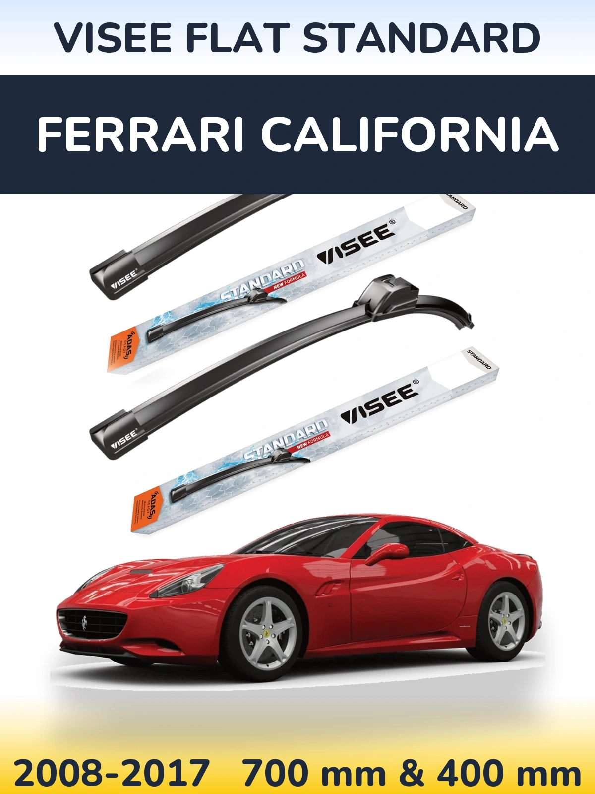Front wiper blade set VISEE FLAT STANDARD 700 & 400 mm for Ferrari California 2008-2017