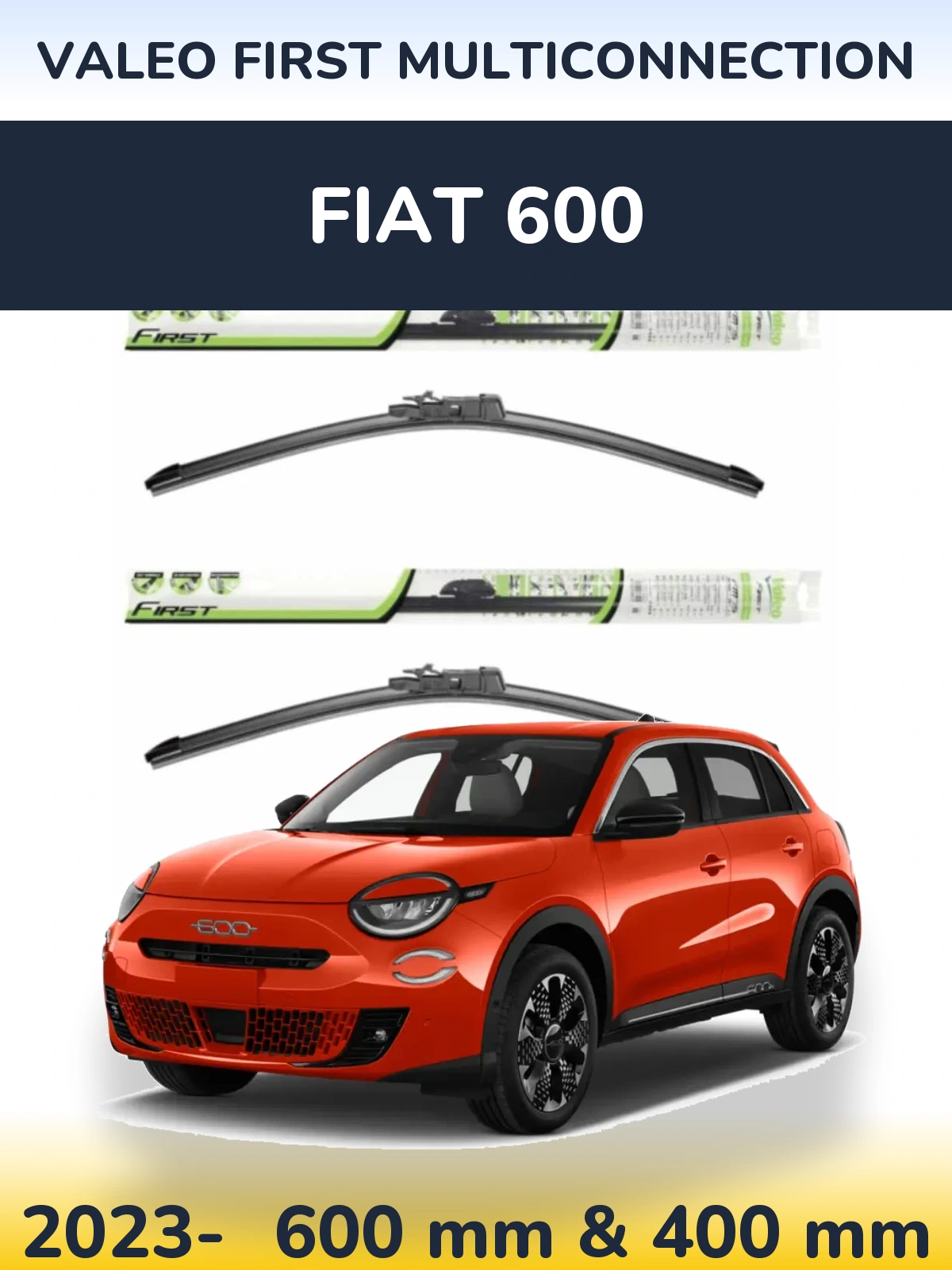 Front wiper blade set Valeo First MultiConnection 600 & 400 mm for Fiat 600 2023-2026