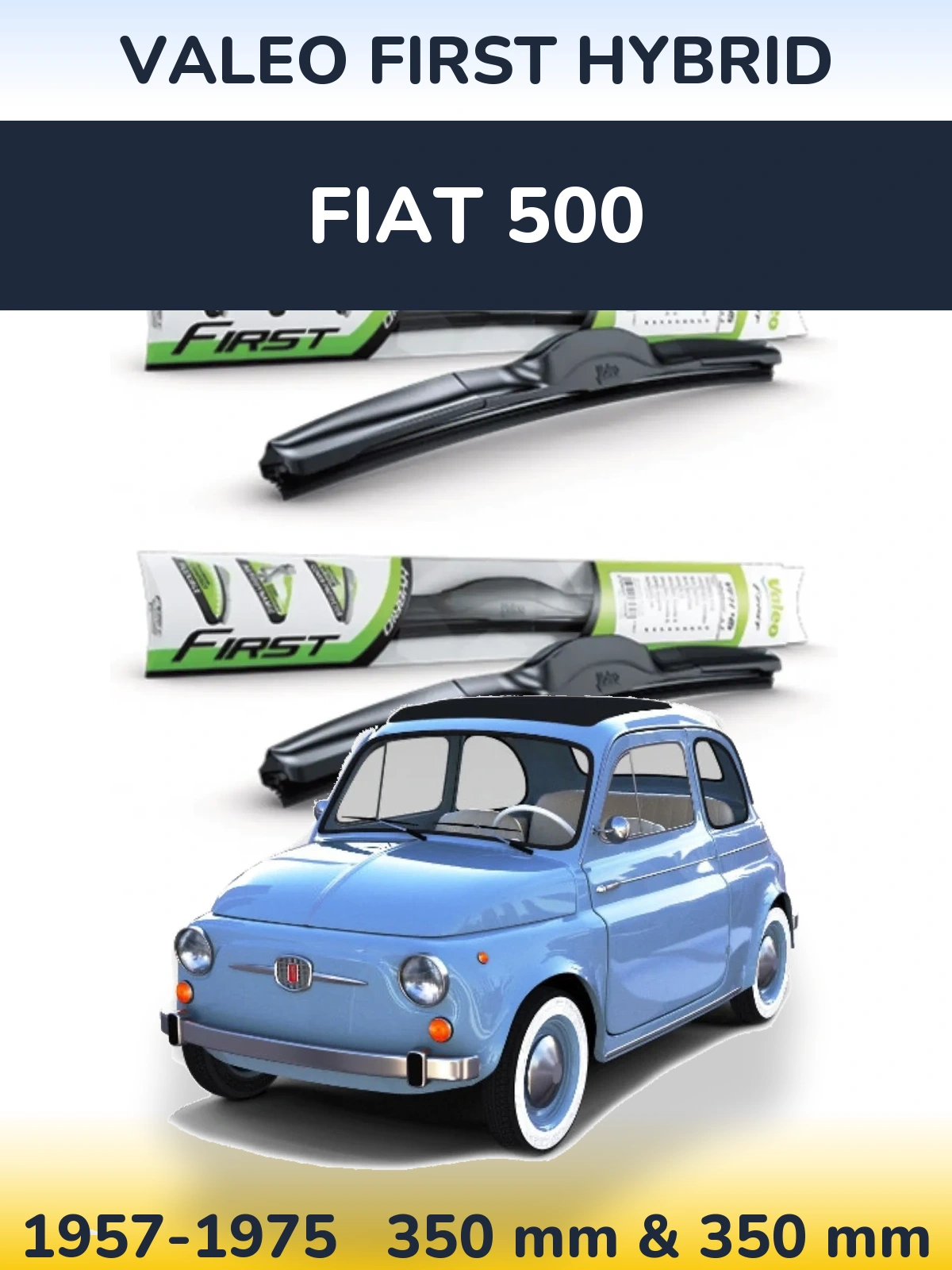 Front wiper blade set Valeo First Hybrid 350 & 350 mm for Fiat 500 1957-1975