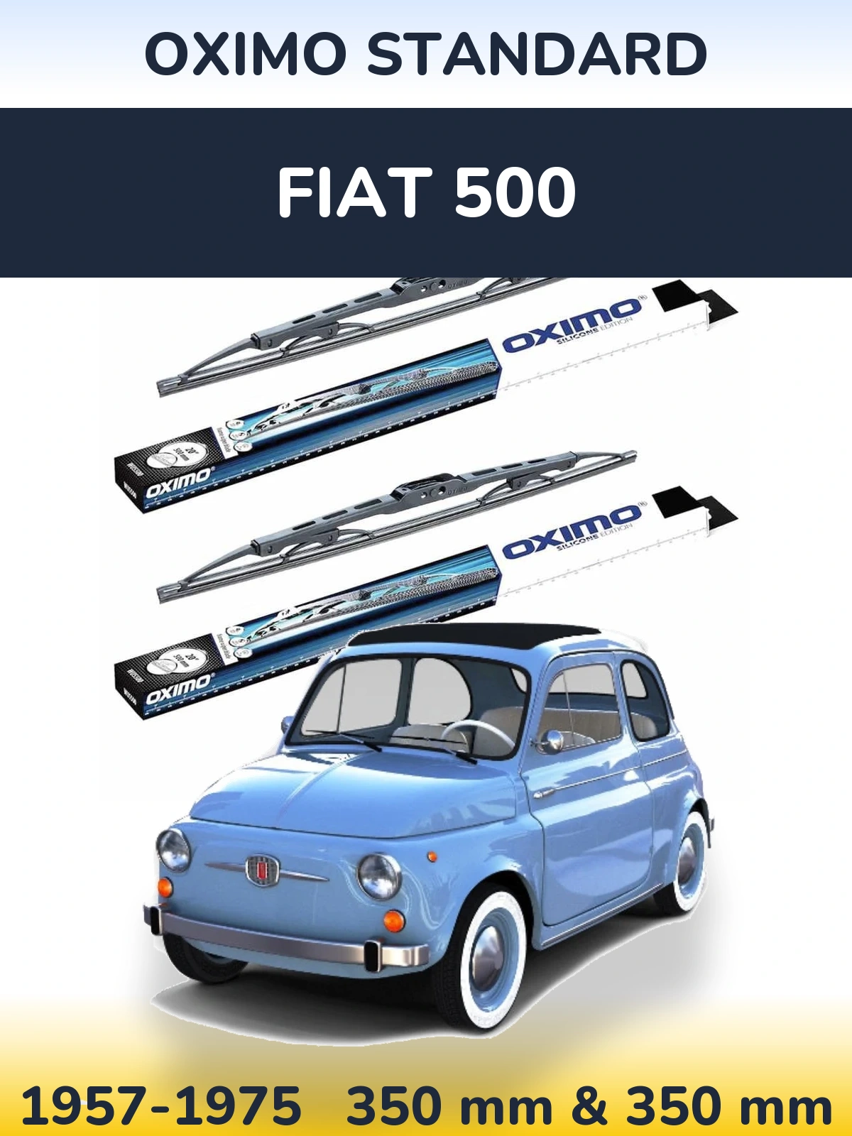 Front wiper blade set Oximo Standard 350 & 350 mm for Fiat 500 1957-1975