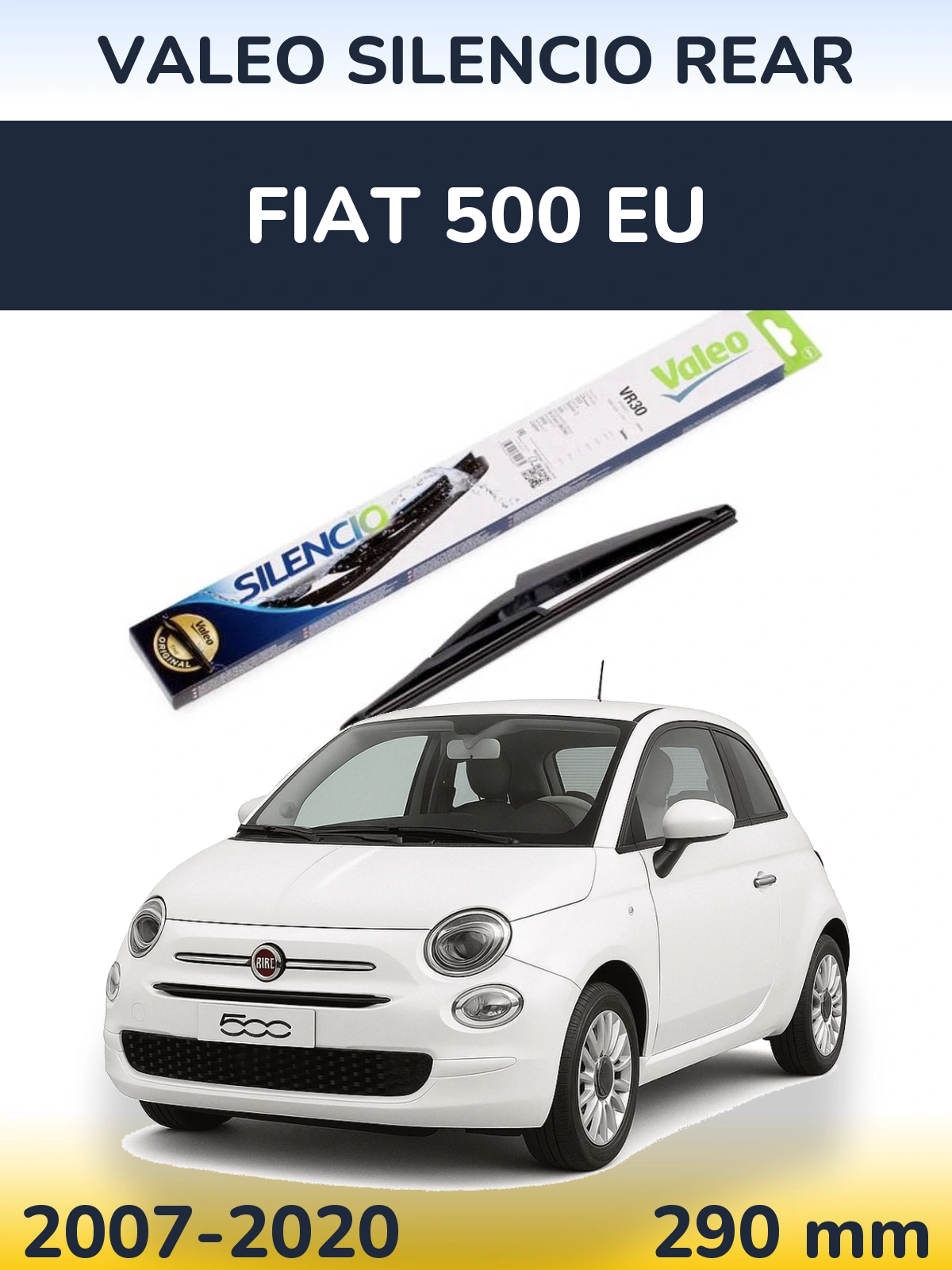 Задня щітка Valeo Silencio Rear 290 мм для Fiat 500 EU 2007-2020