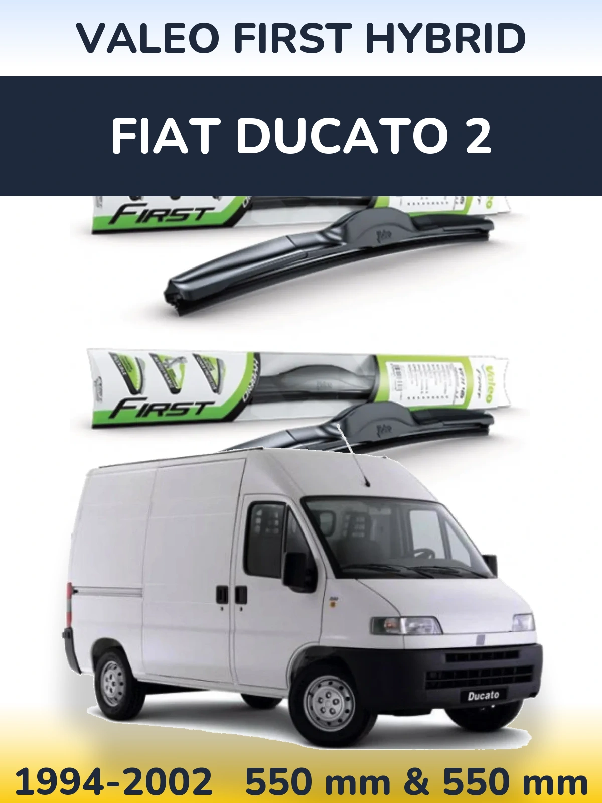 Front wiper blade set Valeo First Hybrid 550 & 550 mm for Fiat Ducato 2 1994-2002