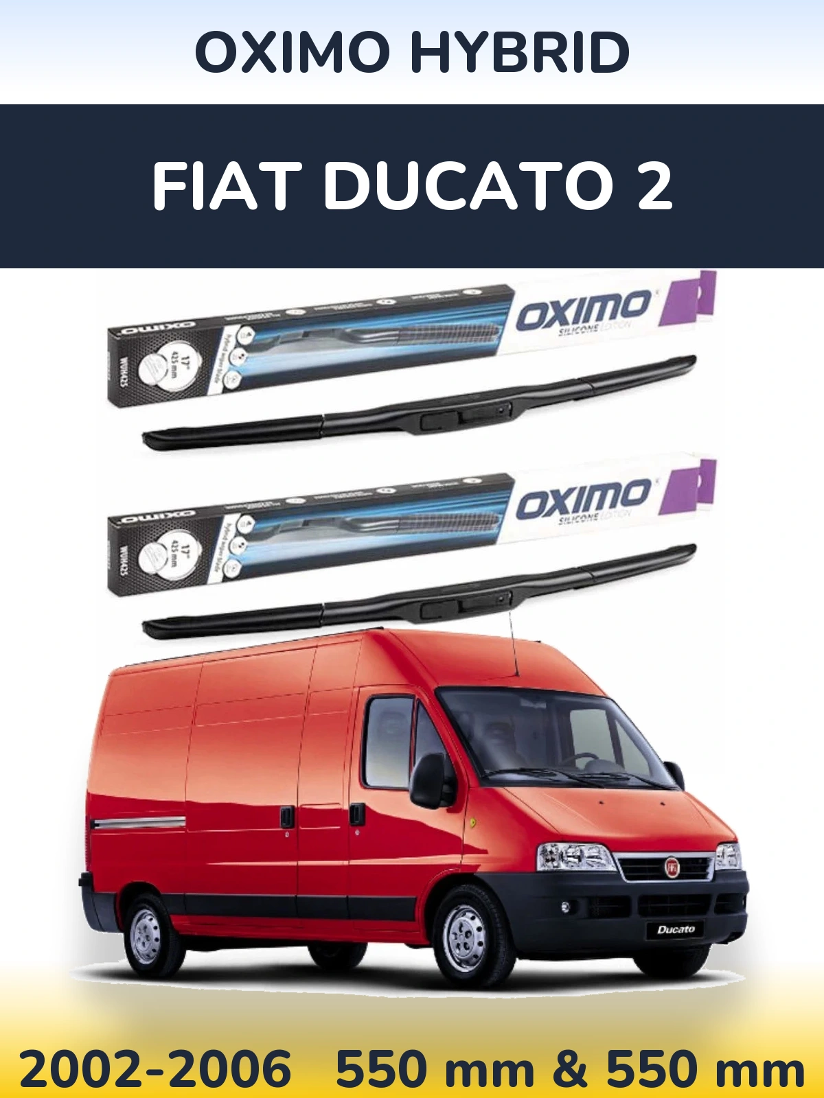 Front wiper blade set Oximo Hybrid 550 & 550 mm for Fiat Ducato 2 2002-2006