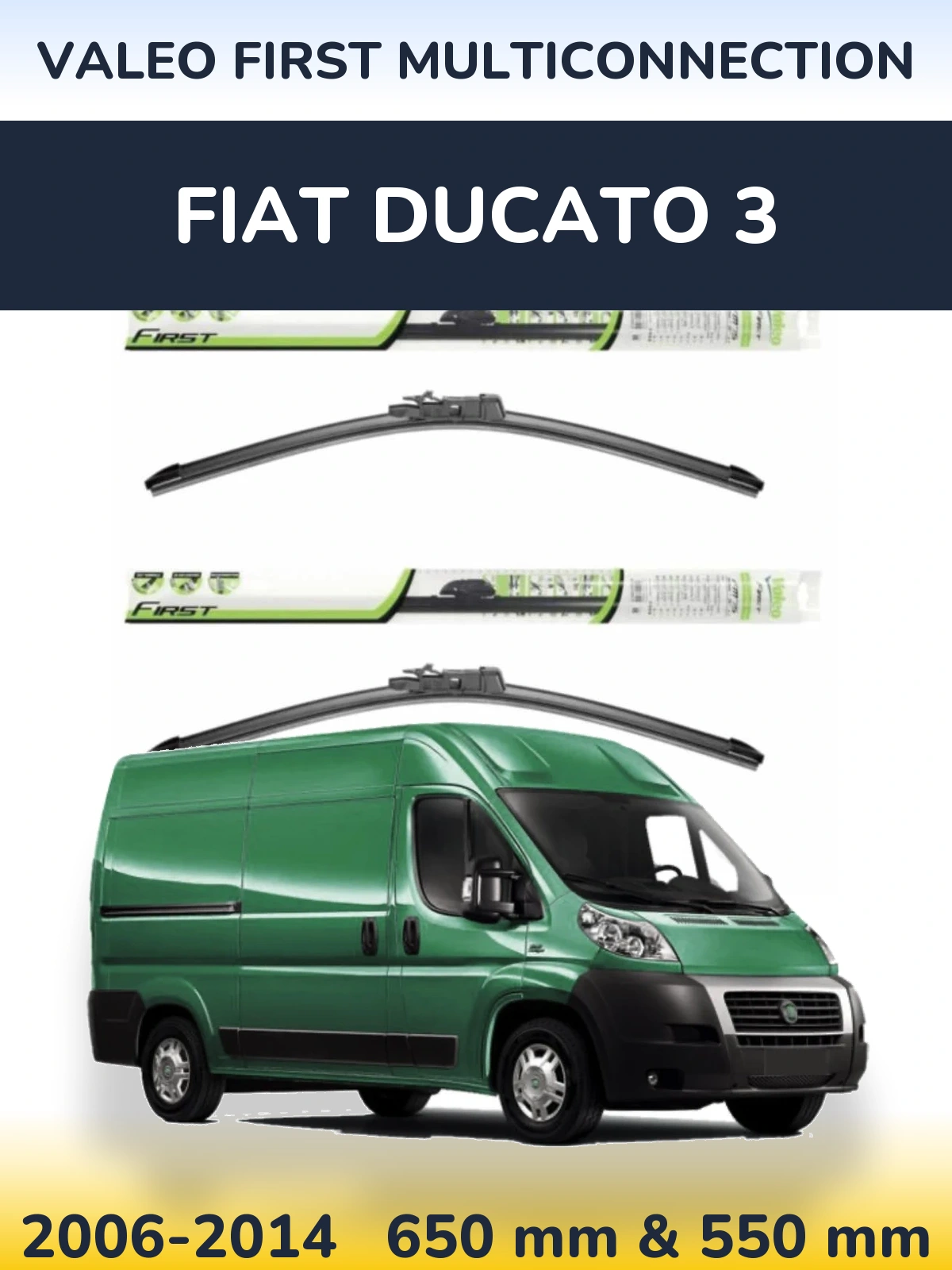 Комплект передніх щіток Valeo First MultiConnection 650 & 550 мм для Fiat Ducato 3 2006-2014