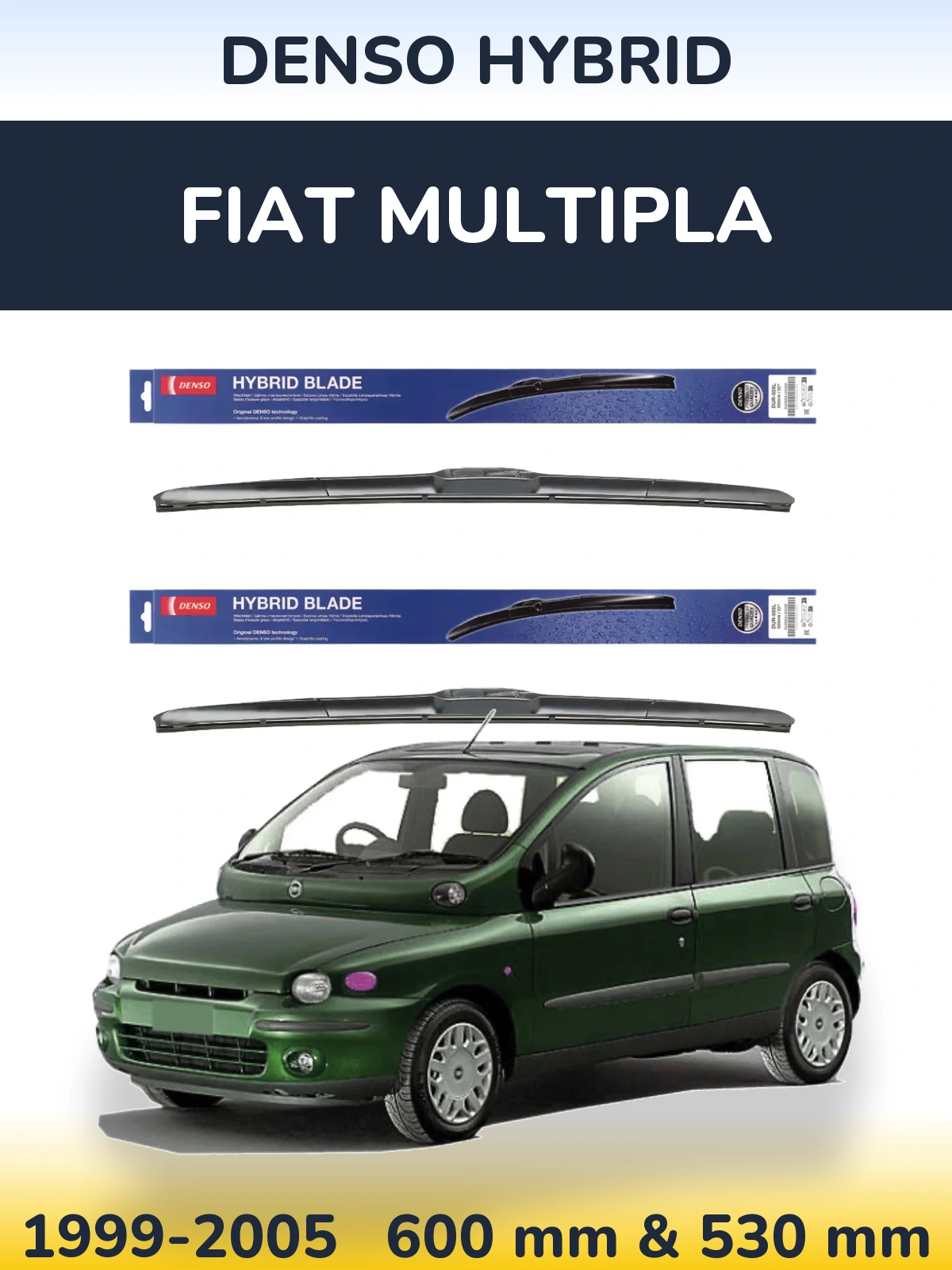 Комплект передніх щіток Denso Hybrid 600 & 530 мм для Fiat Multipla 1999-2005