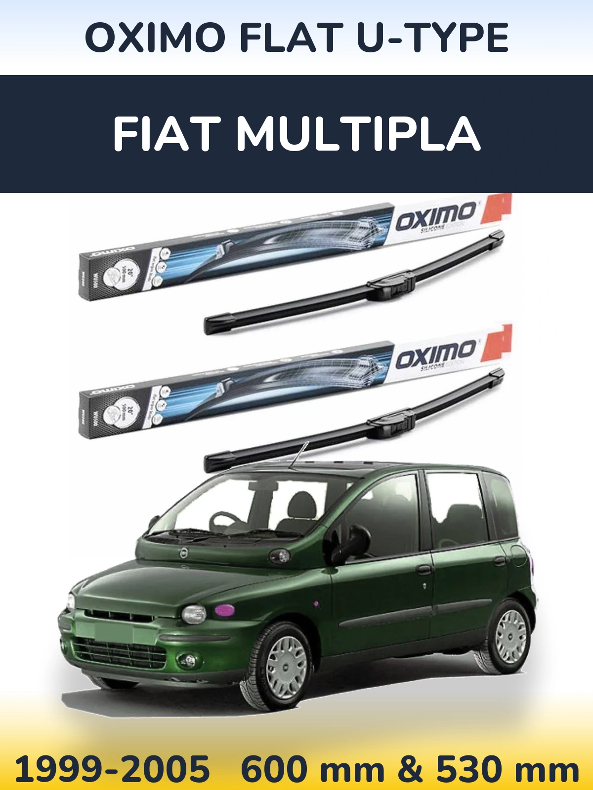 Front wiper blade set Oximo Flat U-type 600 & 530 mm for Fiat Multipla 1999-2005