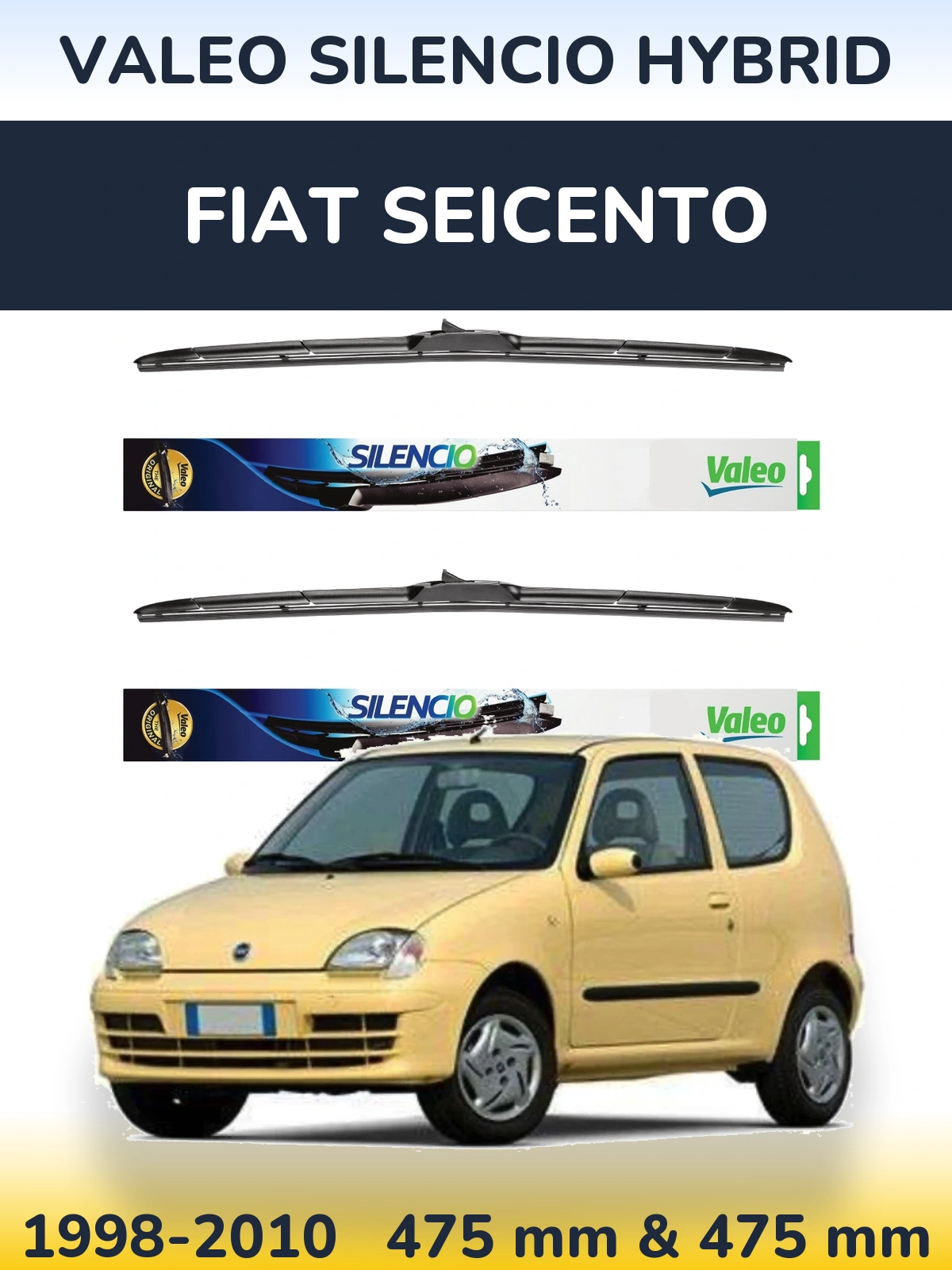 Front wiper blade set Valeo Silencio Hybrid 475 & 475 mm for Fiat Seicento 1998-2010