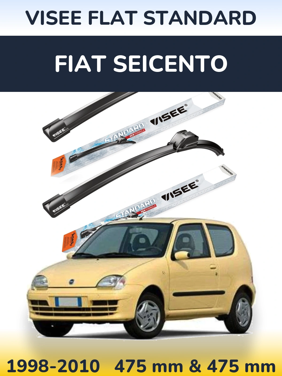 Front wiper blade set VISEE FLAT STANDARD 475 & 475 mm for Fiat Seicento 1998-2010