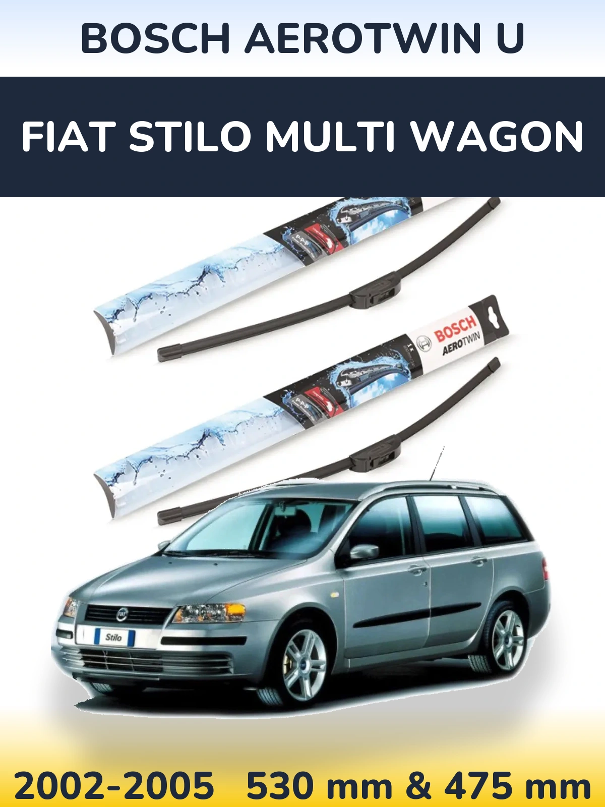 Front wiper blade set BOSCH AeroTwin U 530 & 475 mm for Fiat Stilo Multi Wagon 2002-2005