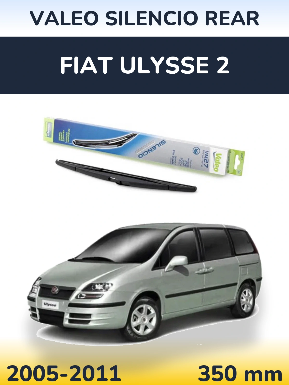 Задня щітка Valeo Silencio Rear 350 мм для Fiat Ulysse 2 2005-2011