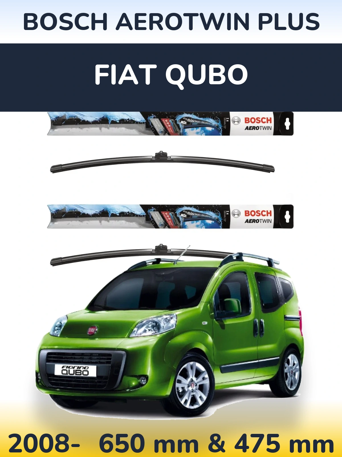Front wiper blade set BOSCH AeroTwin Plus 650 & 475 mm for Fiat Qubo 2008-2026