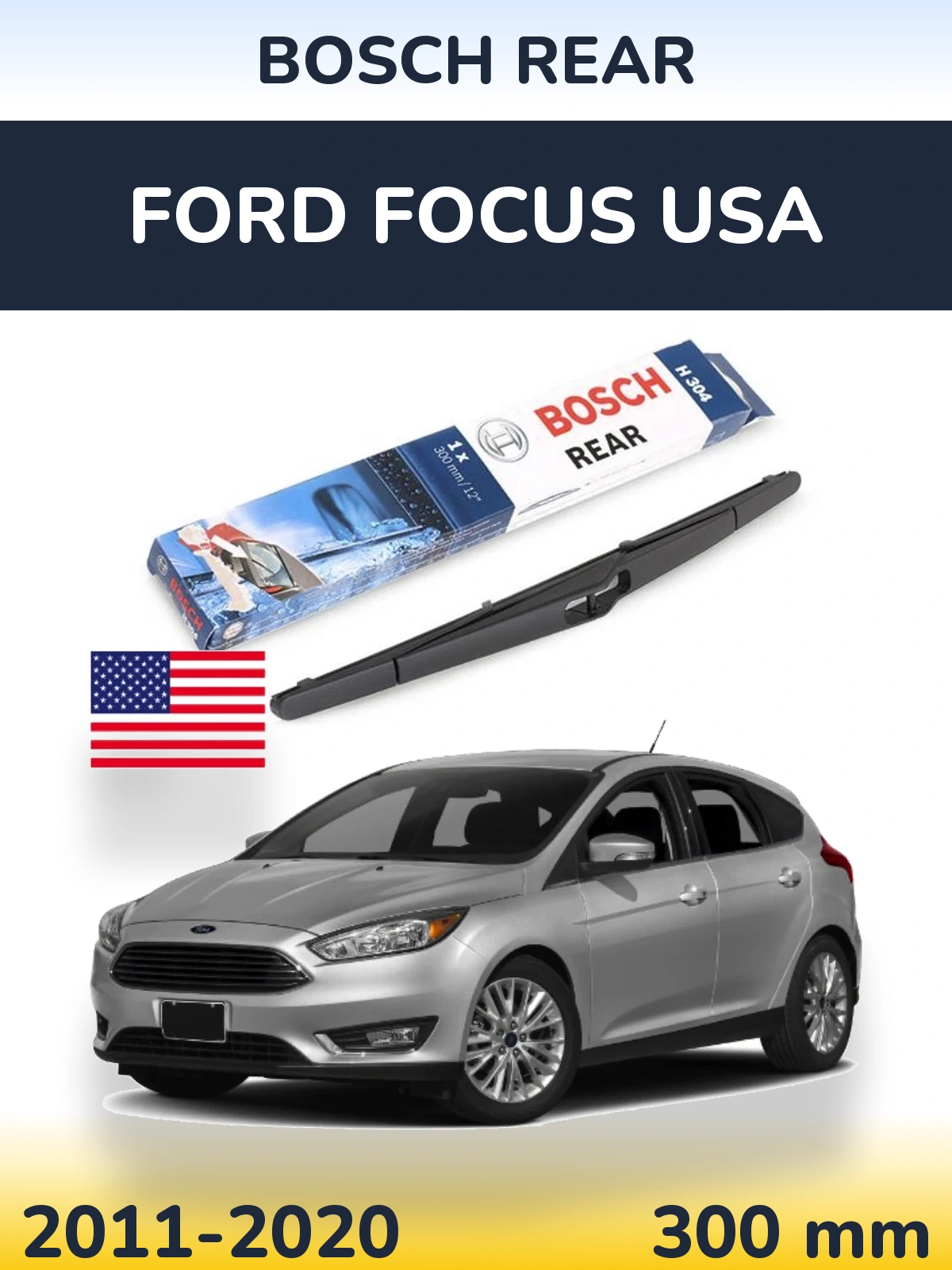 Задний дворник BOSCH Rear 300 мм для Ford Focus USA 2011-2020