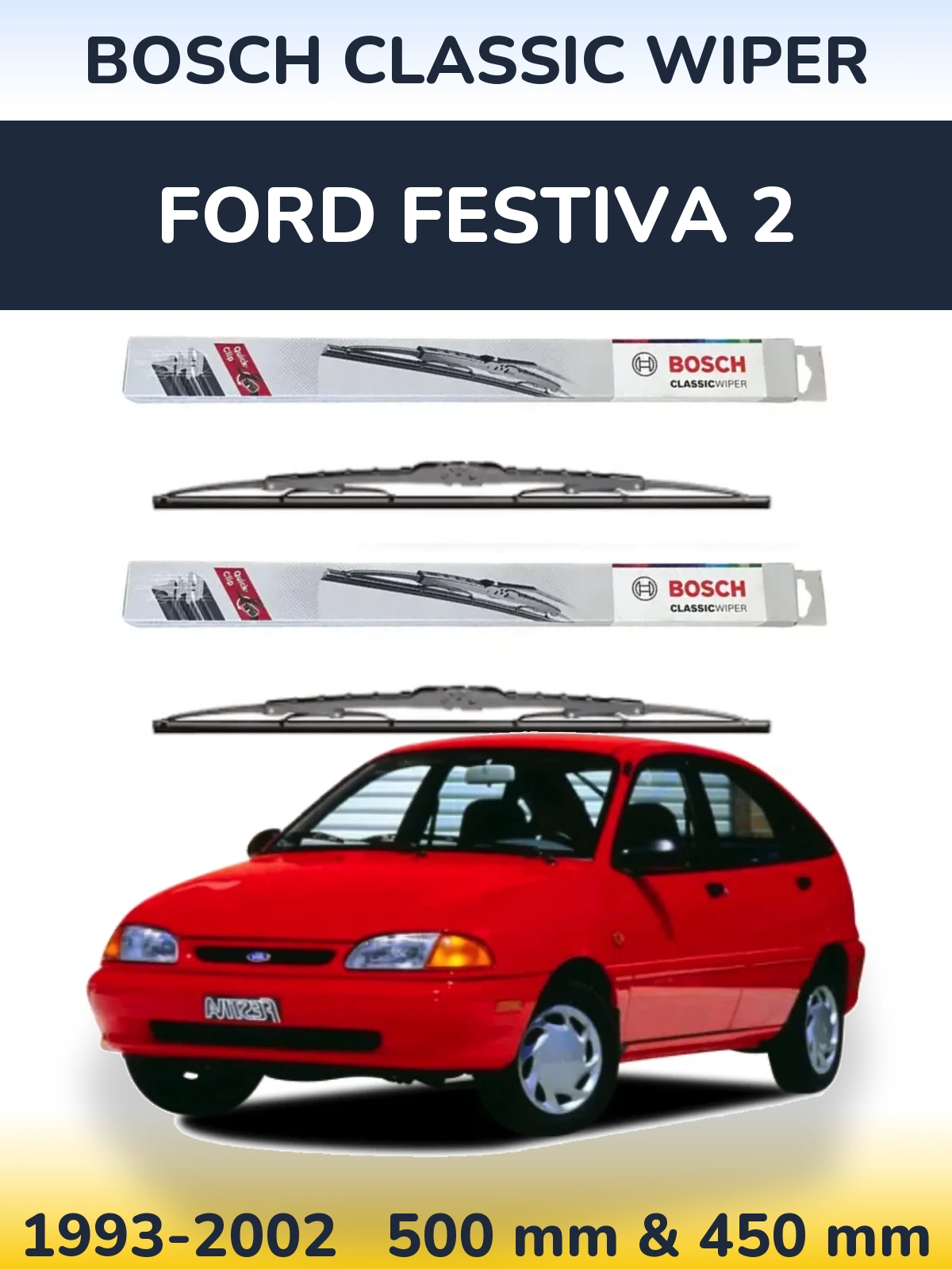 Front wiper blade set BOSCH Classic Wiper 500 & 450 mm for Ford Festiva 2 1993-2002