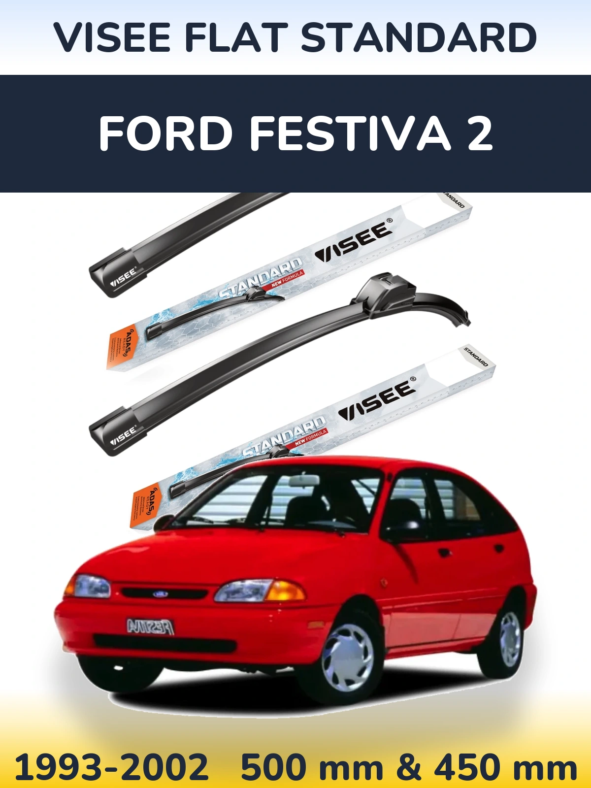 Front wiper blade set VISEE FLAT STANDARD 500 & 450 mm for Ford Festiva 2 1993-2002